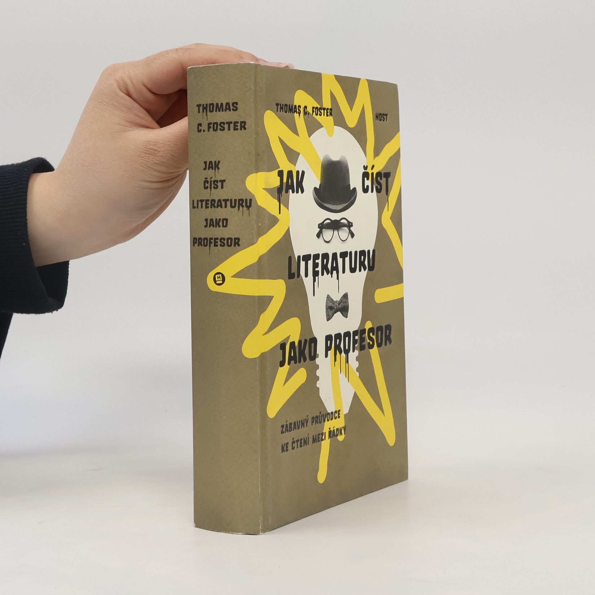 Thomas C. Foster Jak číst literaturu jako profesor. Zábavný průvodce ke čtení mezi řádky