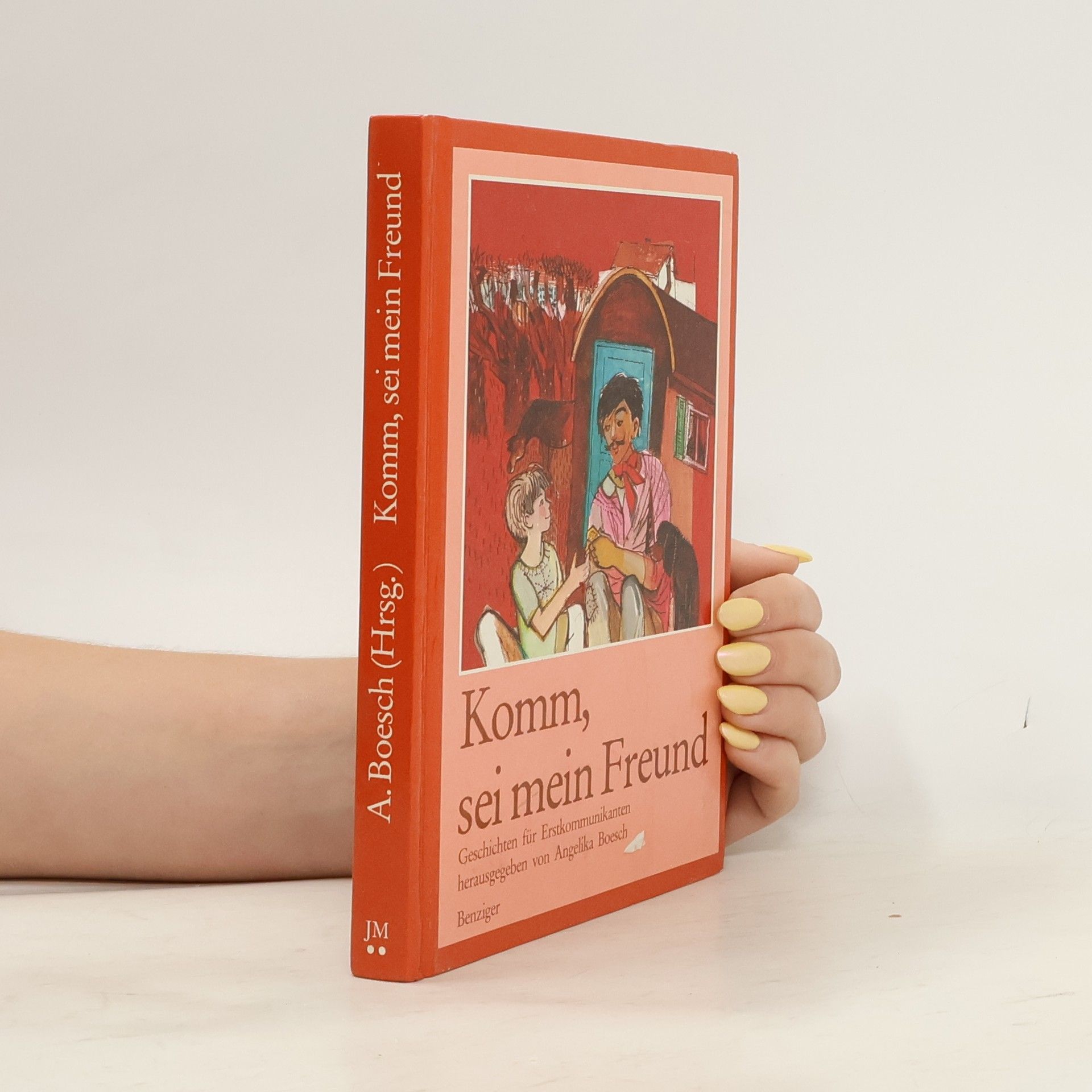 Angelika Boesch Komm, sei mein Freund
