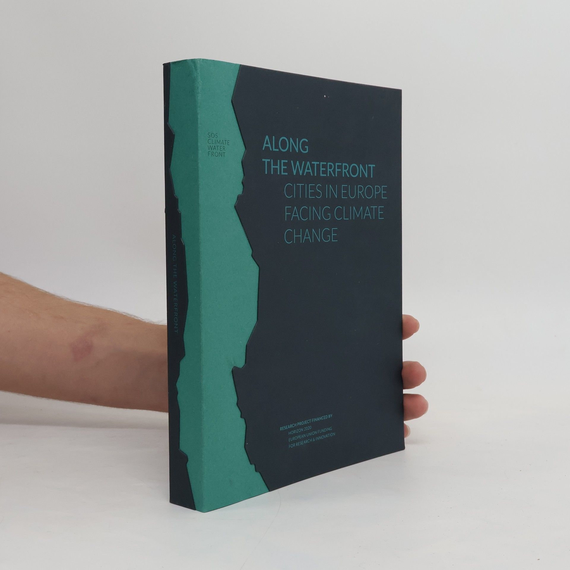 AA.VV. Along the Waterfront. Cities in Europe Facing Climate Change