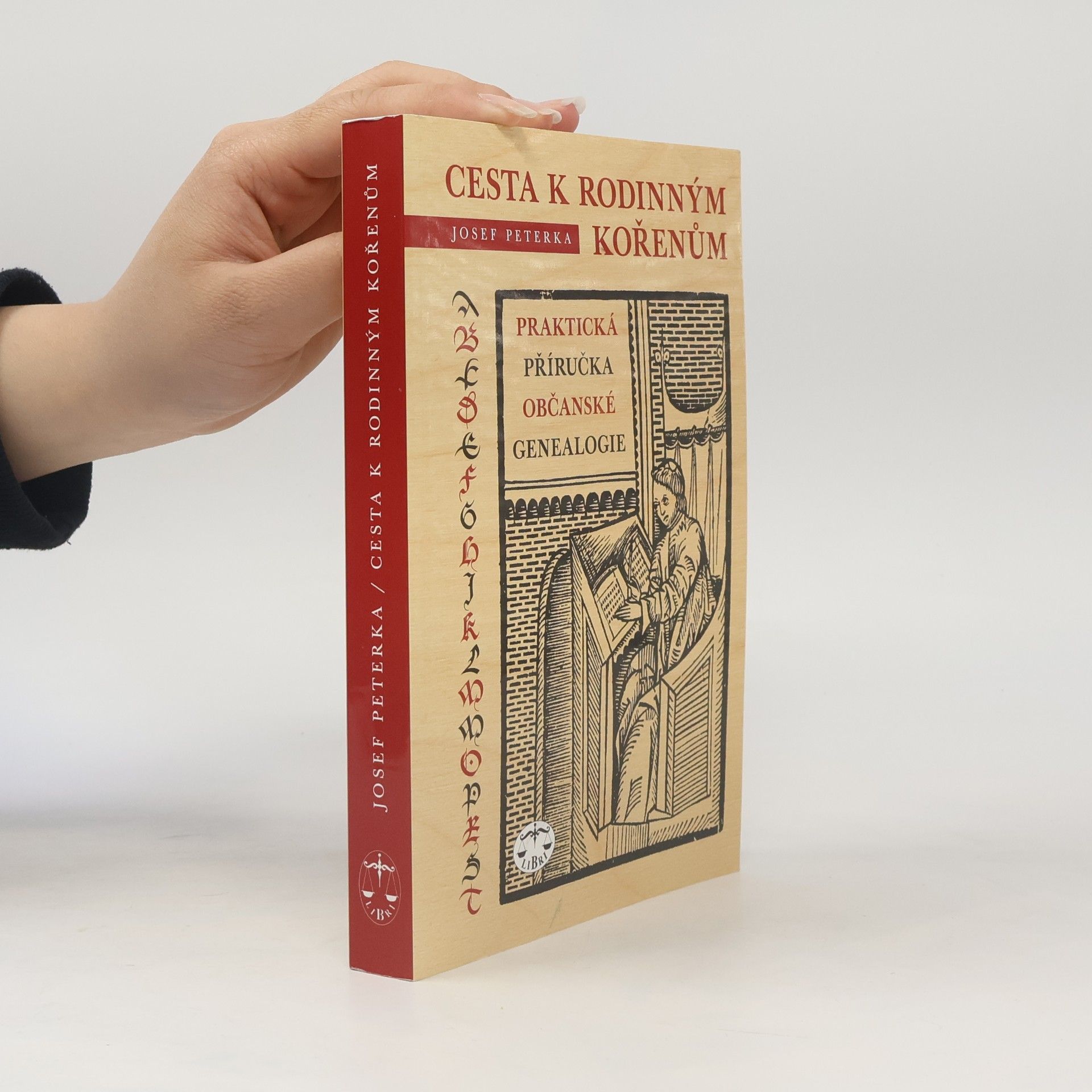 Josef Peterka Cesta k rodinným kořenům aneb Praktická příručka občanské genealogie