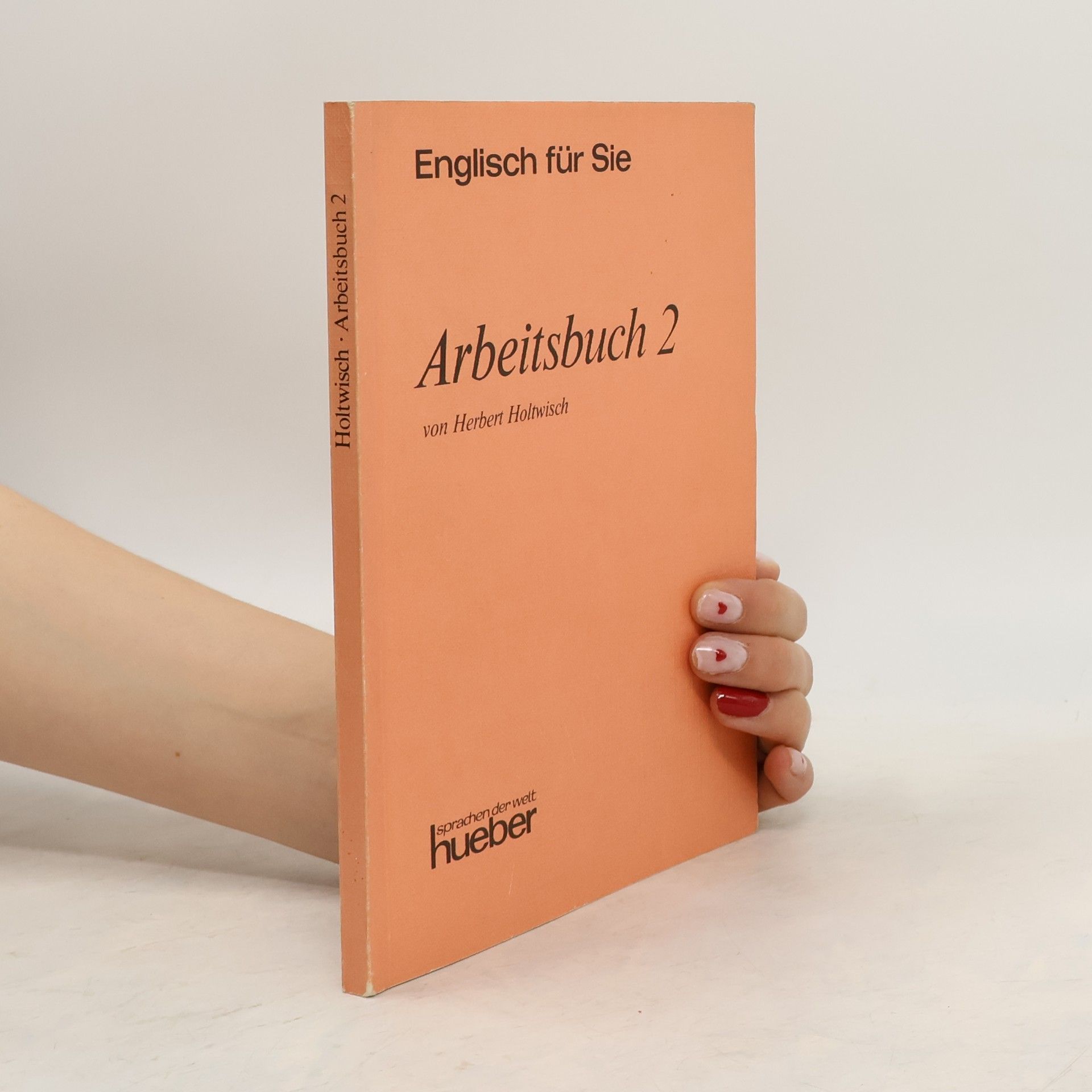 Herbert Holtwisch Englisch für Sie. Arbeitsbuch 2