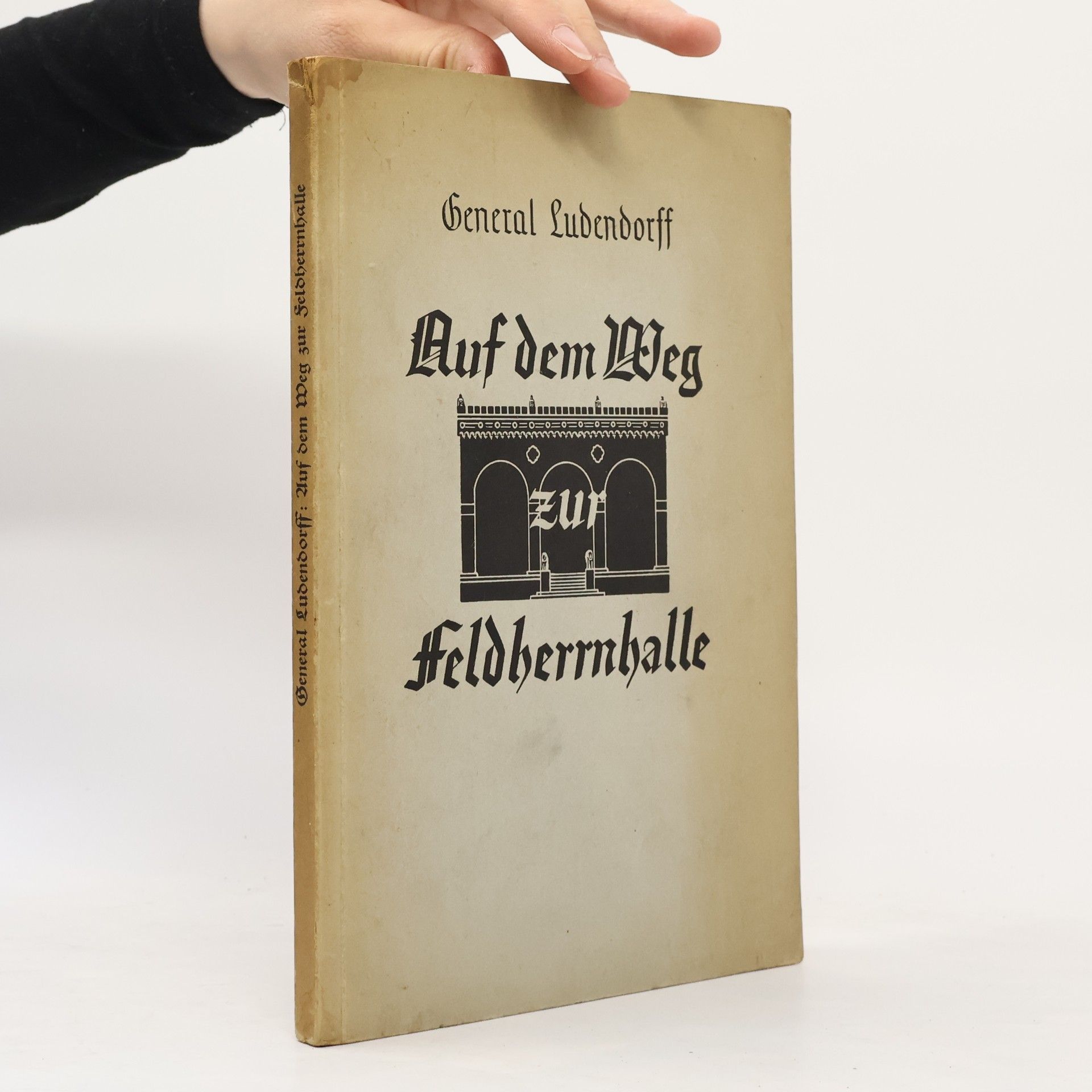 Ludendorff (General.) Auf dem Weg zur Feldherrnhalle