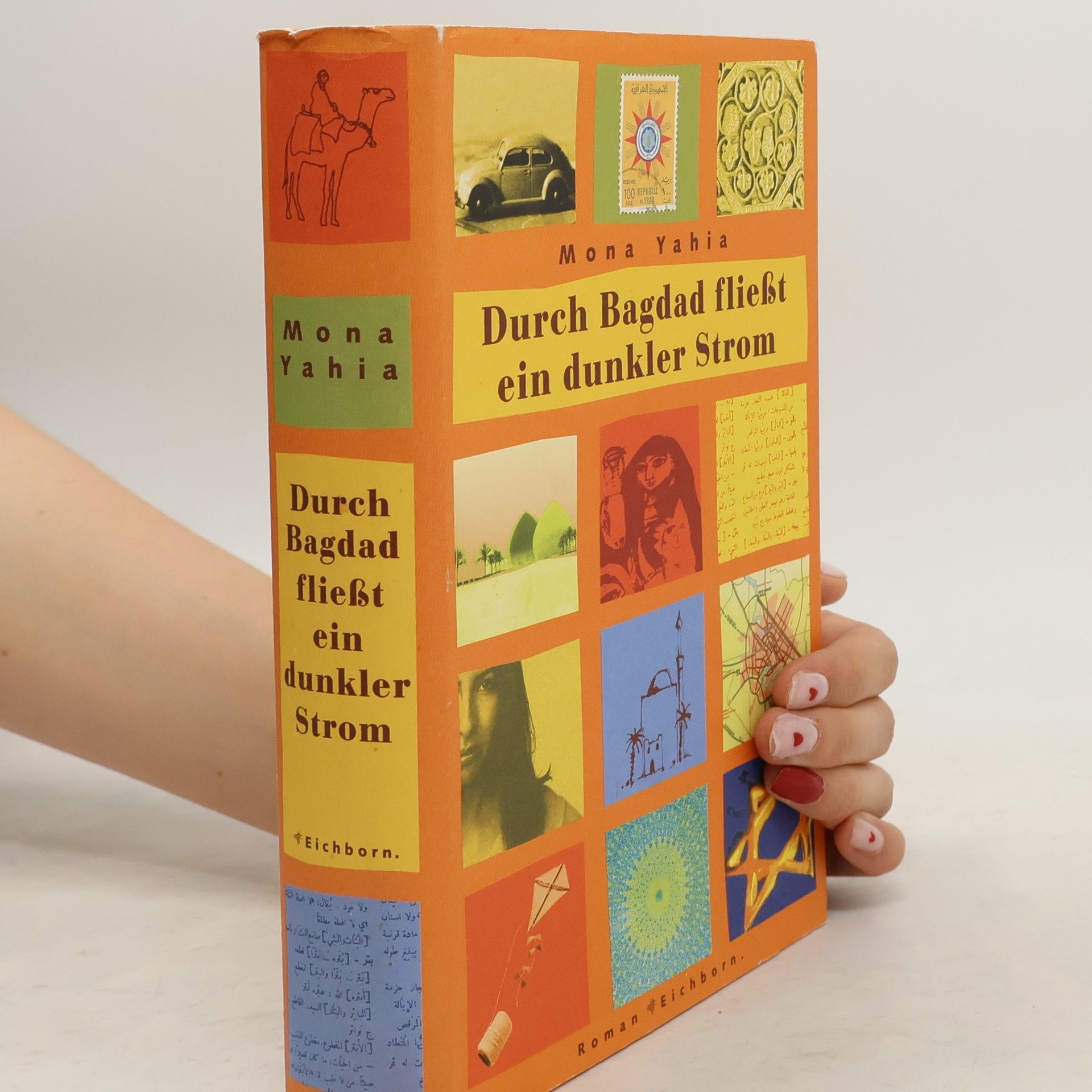 Mona Yahia Durch Bagdad fließt ein dunkler Strom