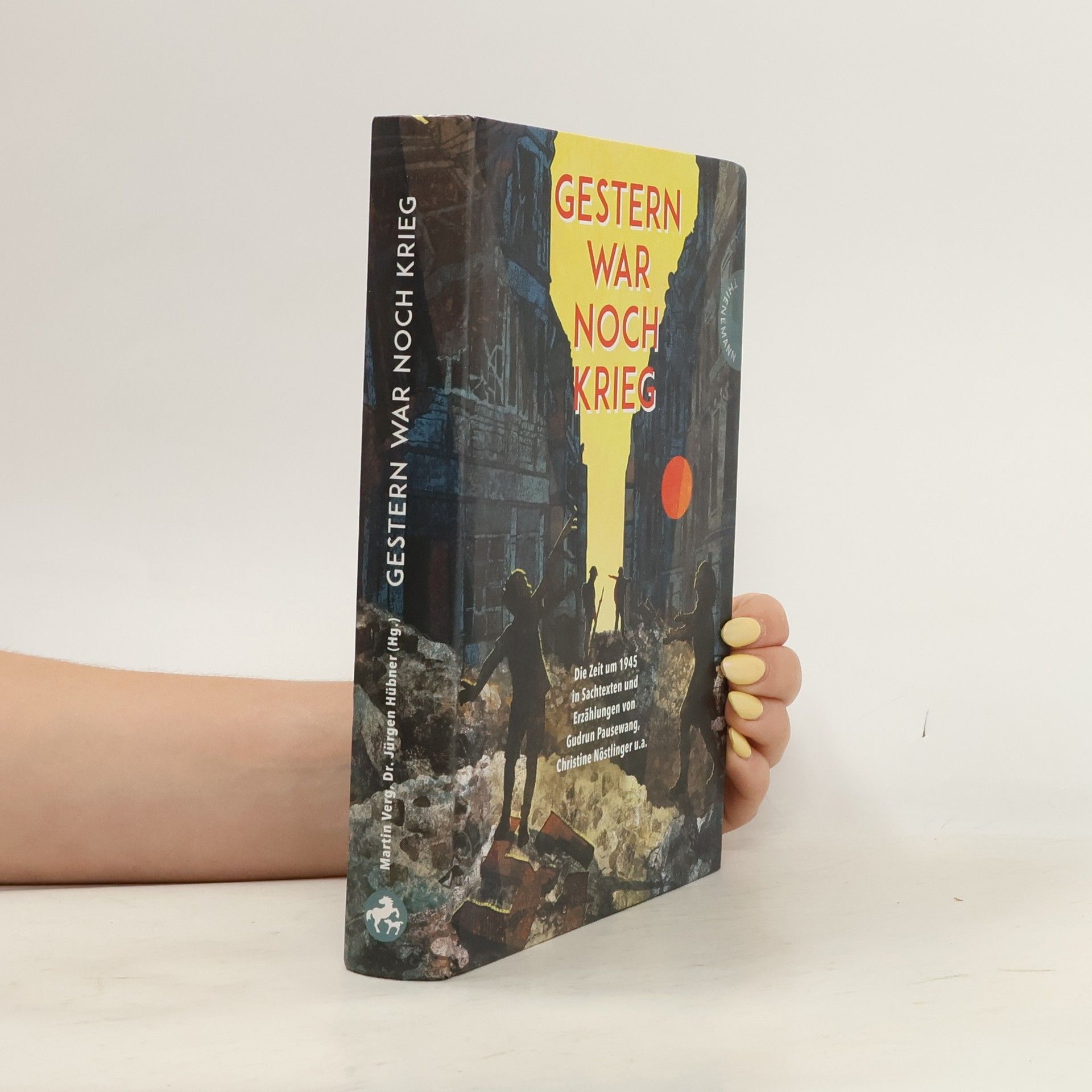 Irmela Schautz Gestern war noch Krieg