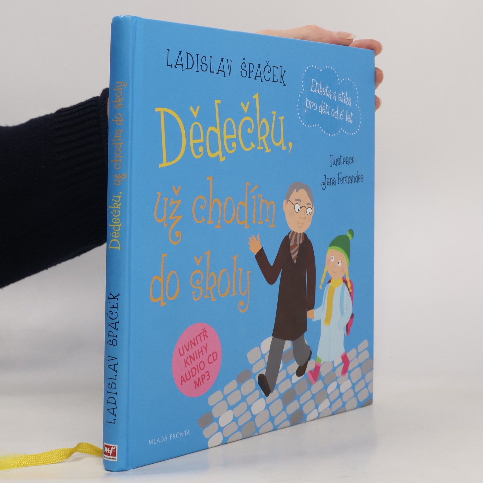 Ladislav Špaček Dědečku, už chodím do školy: Etiketa pro kluky a holčičky od 6 let