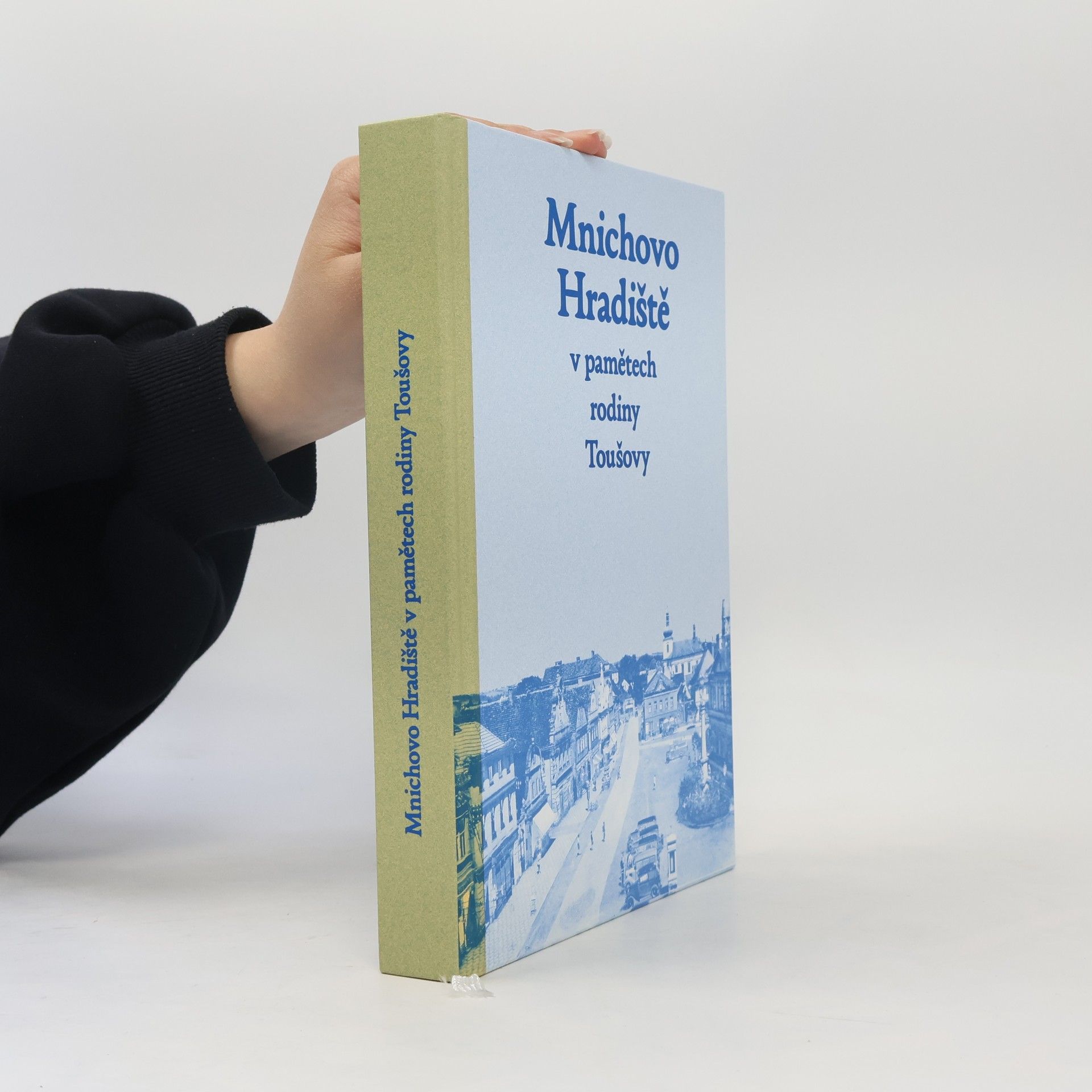 Jana Dumková Mnichovo Hradiště v pamětech rodiny Toušovy