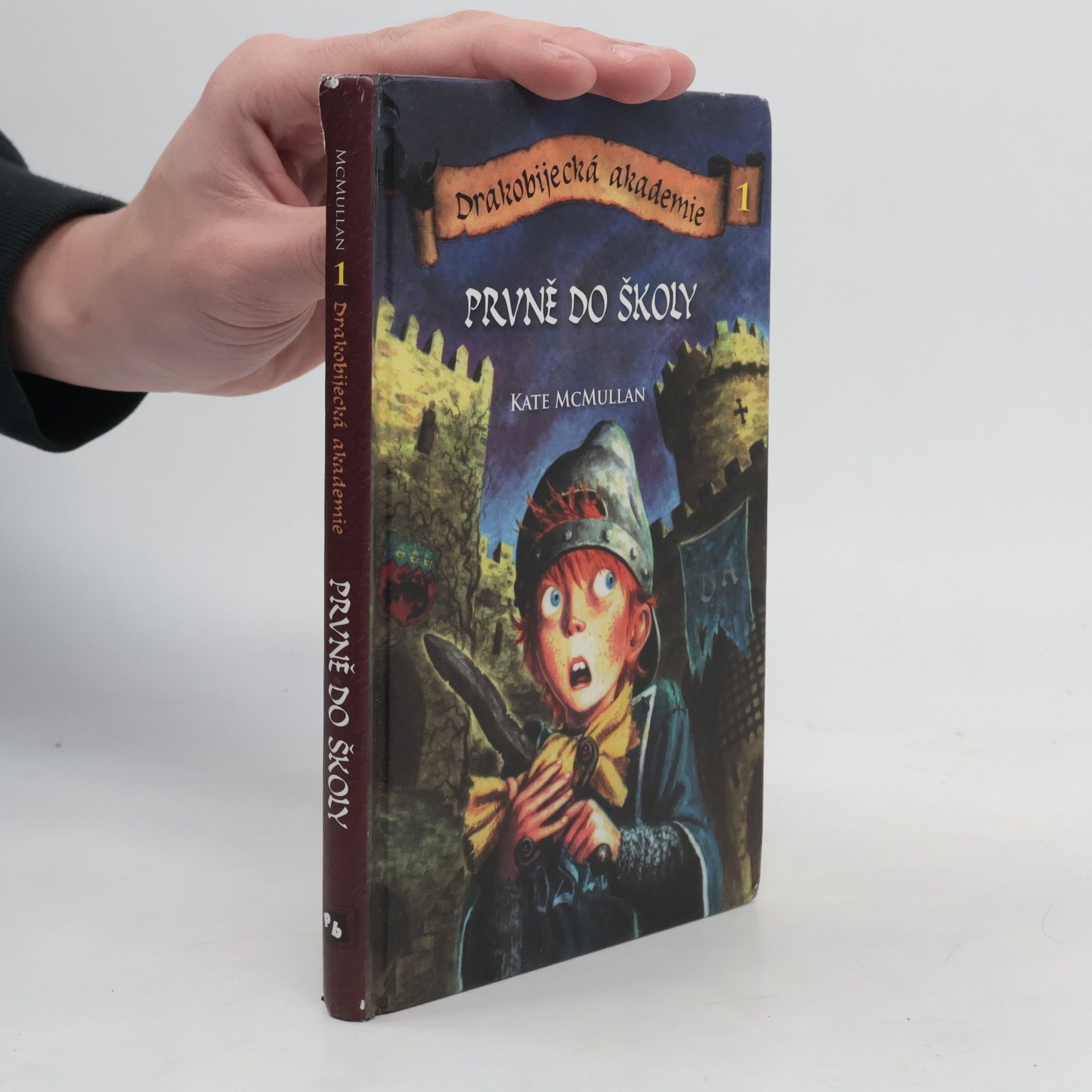 Kate McMullan Prvně do školy. Drakobijecká akademie. 1