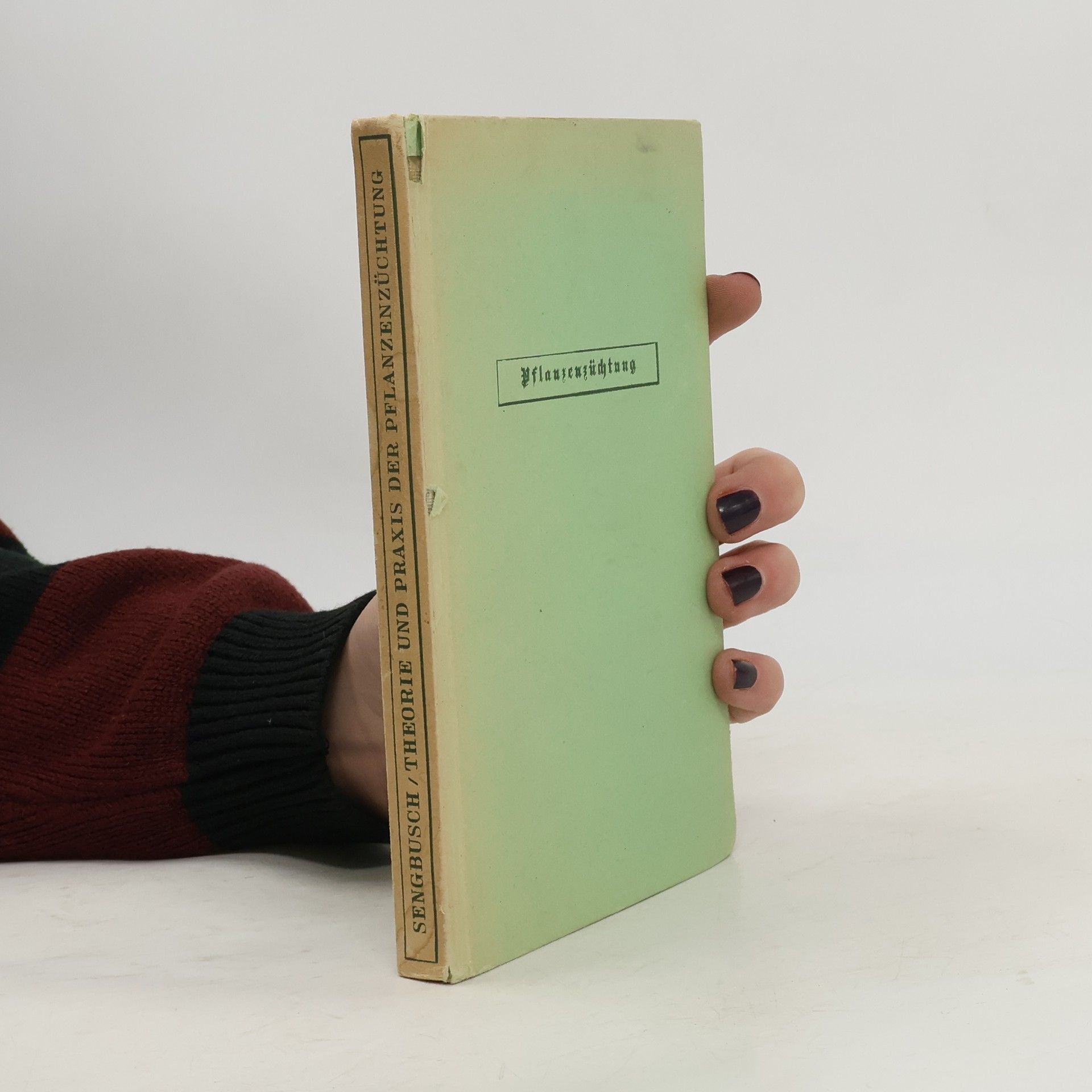 Reinhold von Sengbusch Theorie und Praxis der Pflanzenzüchtung