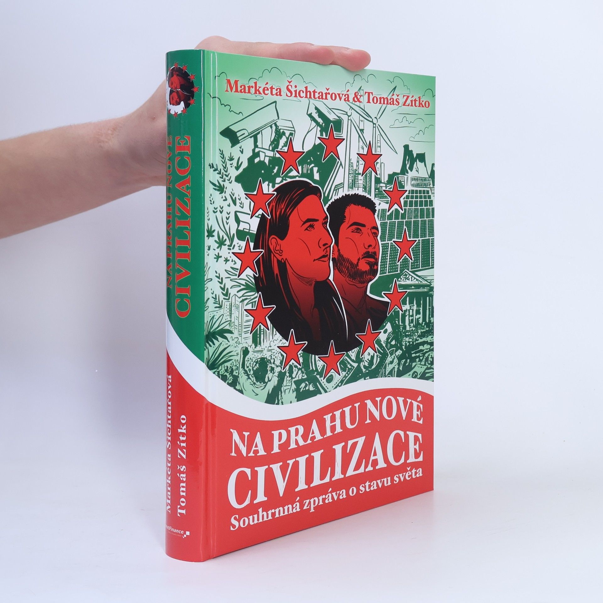 Markéta Šichtařová Na prahu nové civilizace : souhrnná zpráva o stavu světa