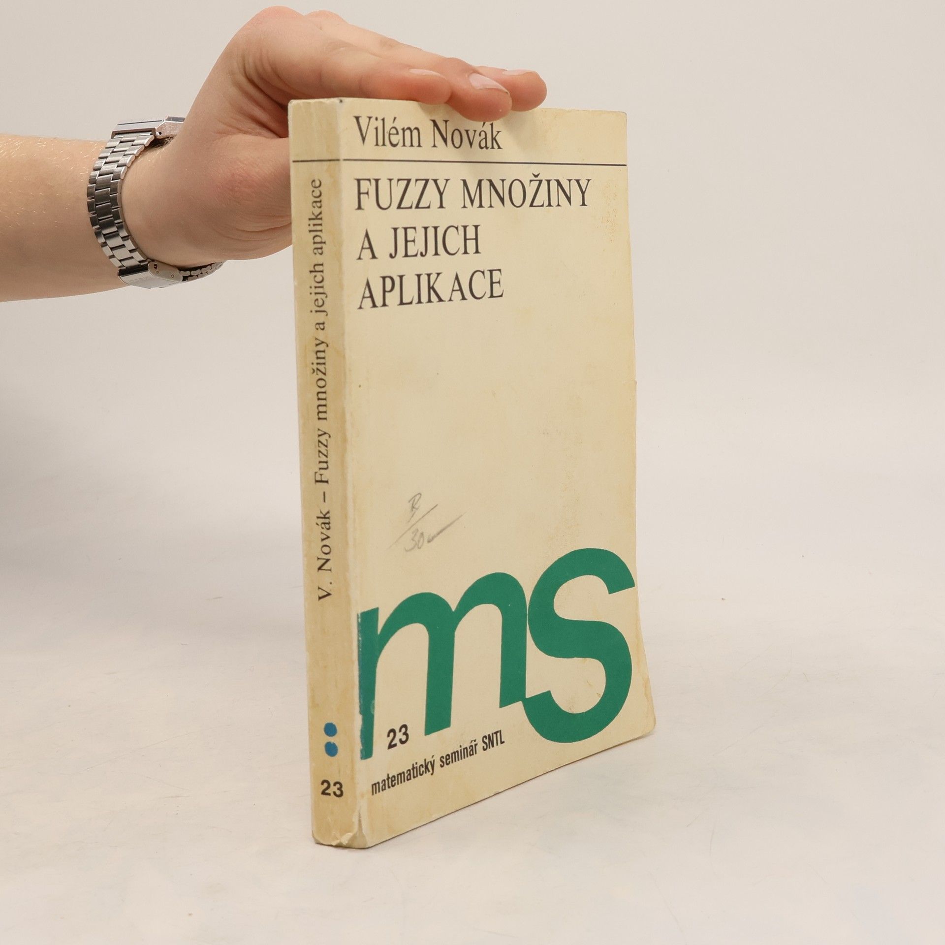 Vilém Novák Fuzzy množiny a jejich aplikace
