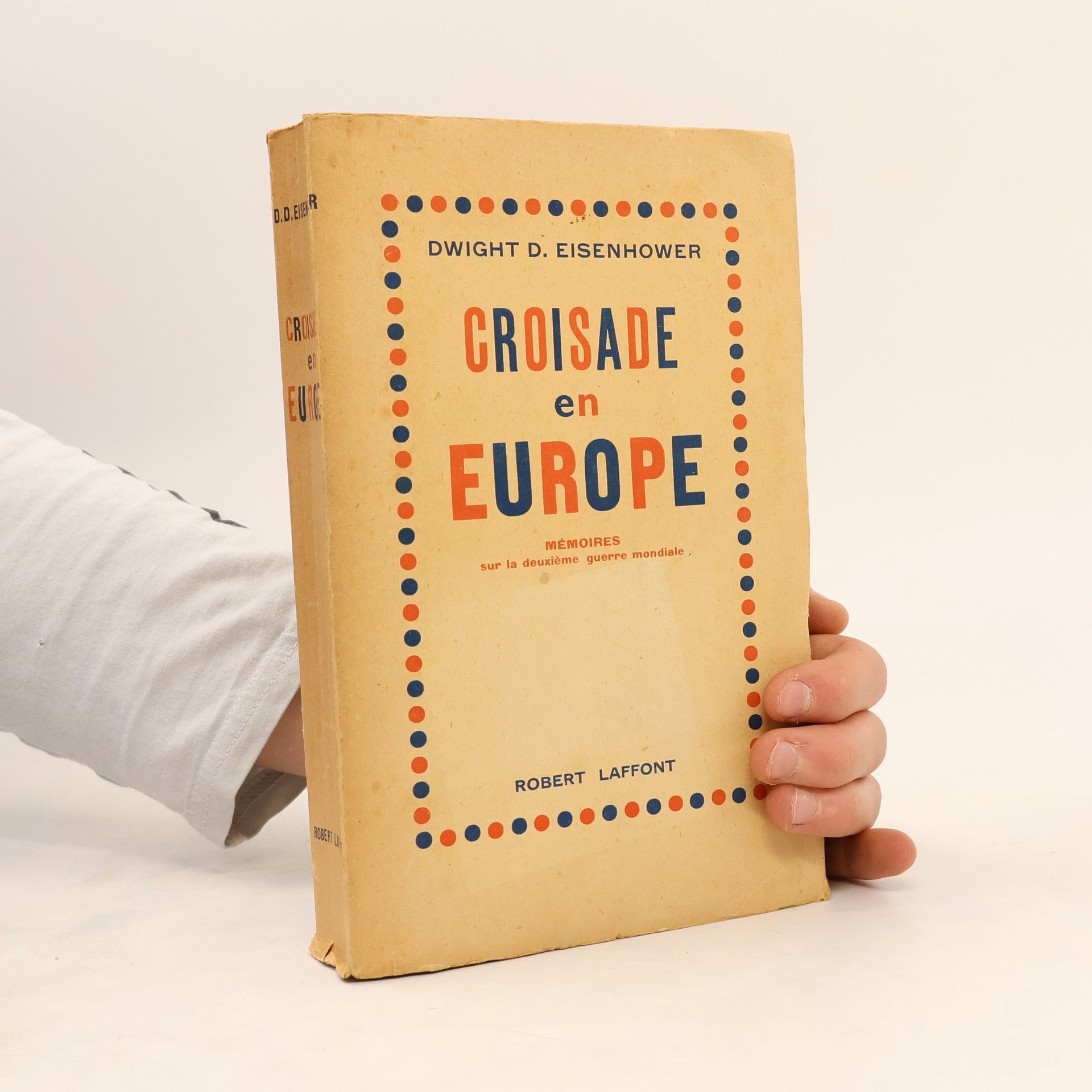 Dwight Einsenhower Croisade en Europe