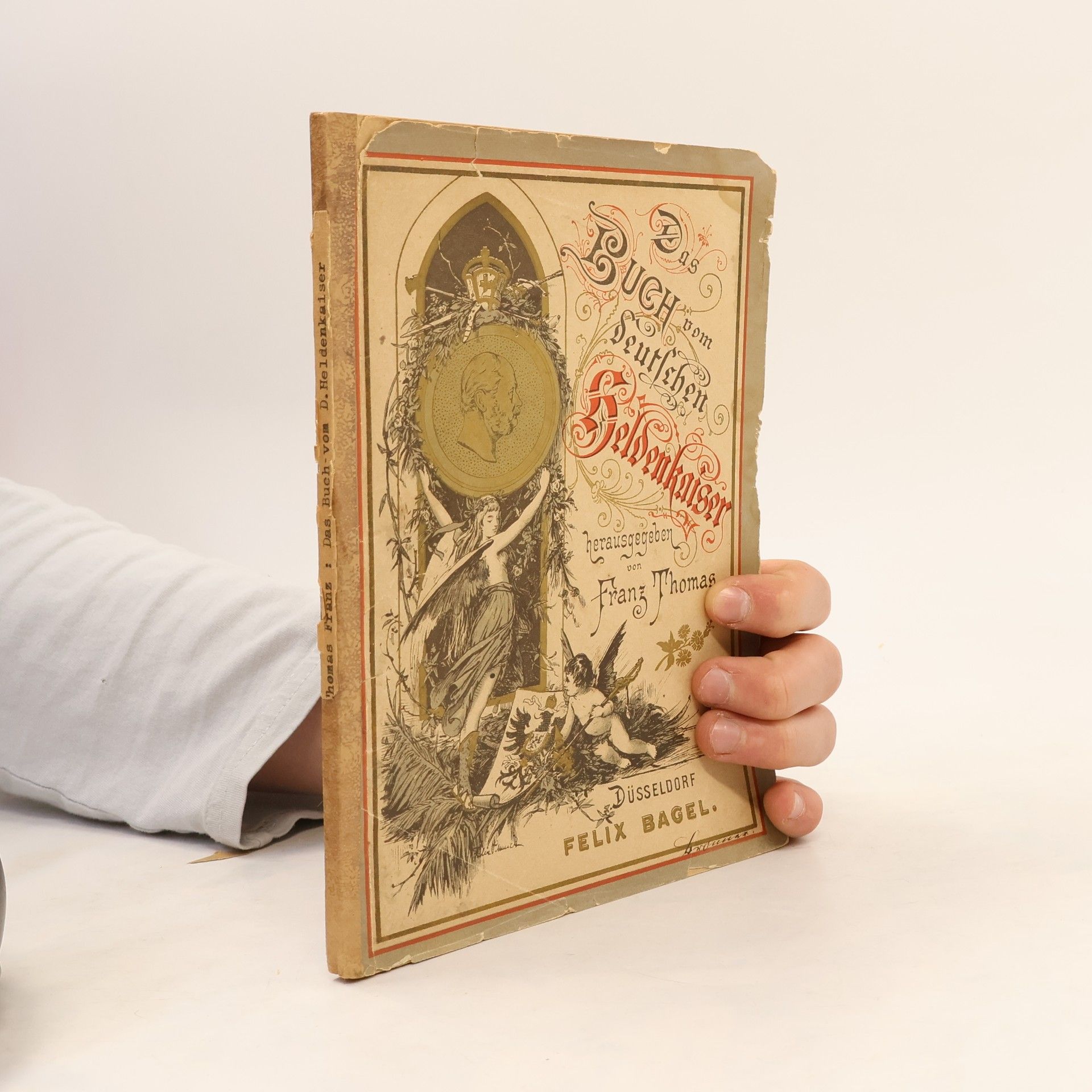 Franz Thomas Das Buch vom deutschen Heldenkaiser