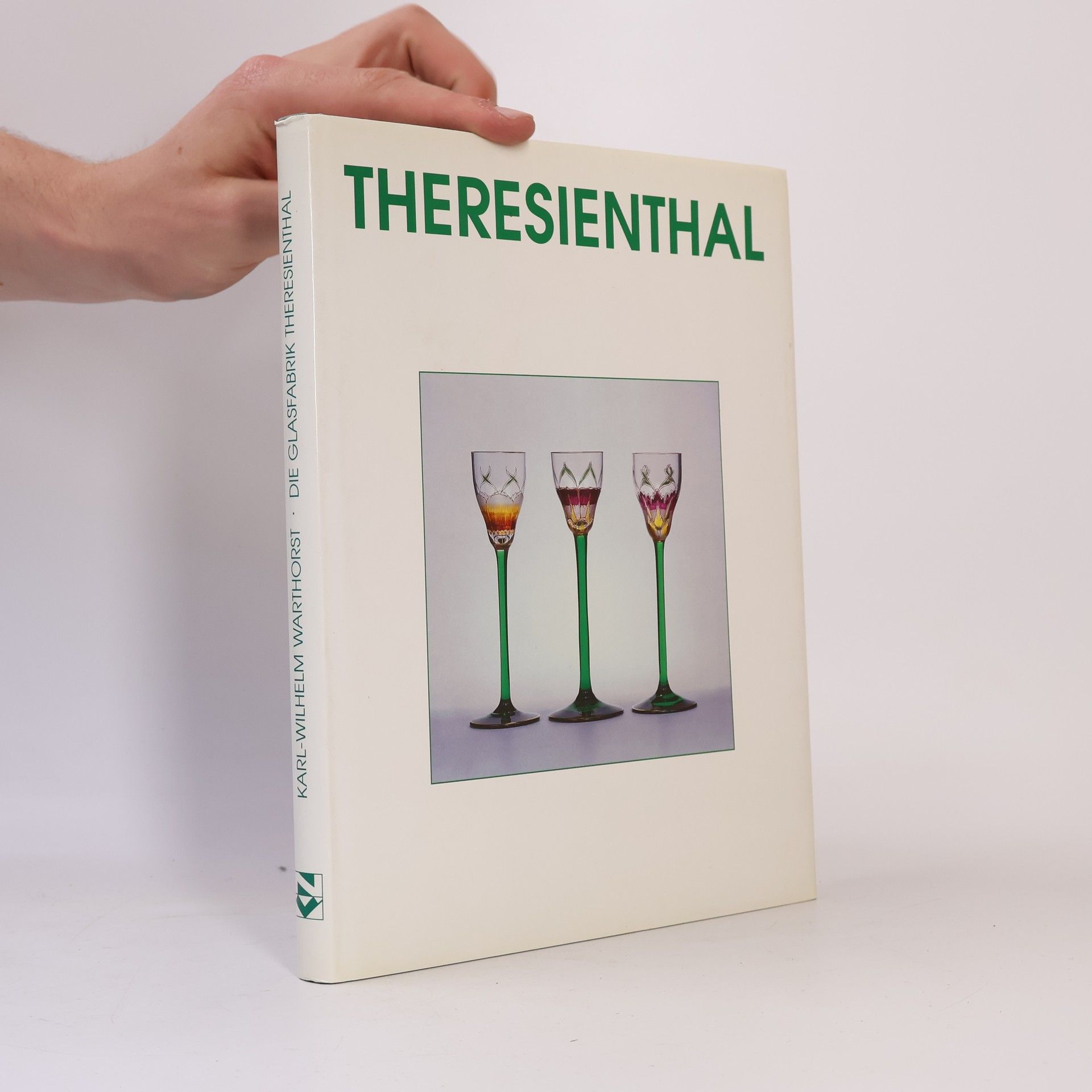 Karl-Wilhelm Warthorst Die Glasfabrik Theresienthal