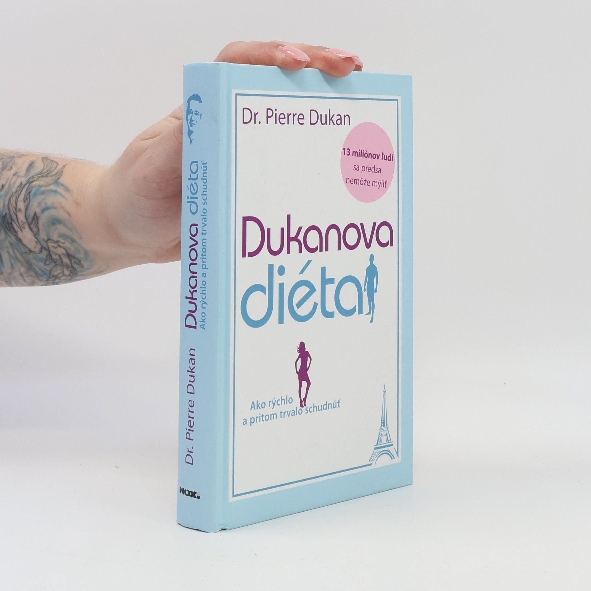 Pierre Dukan Dukanova diéta : ako rýchlo a pritom trvalo schudnúť