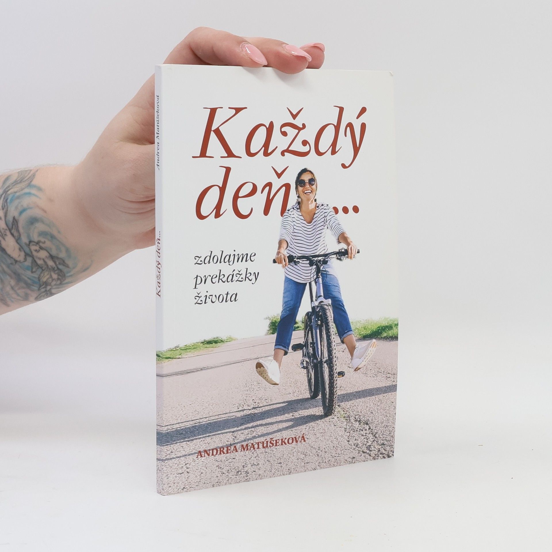 Adrea Matúšeková Každý deň zdolajme prekážky života