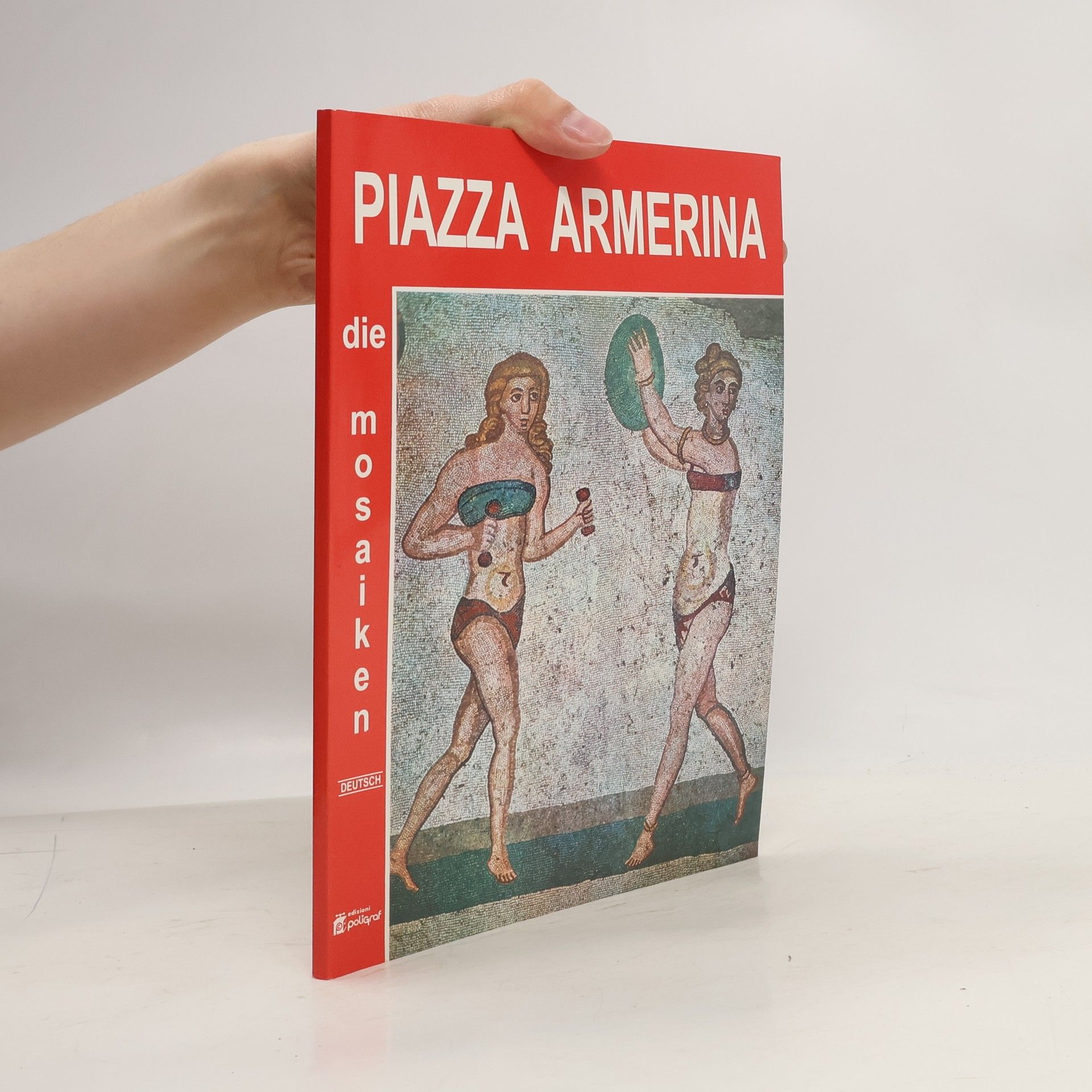 Anna Maria Dragotta Piazza Armerina. Die Mosaiken