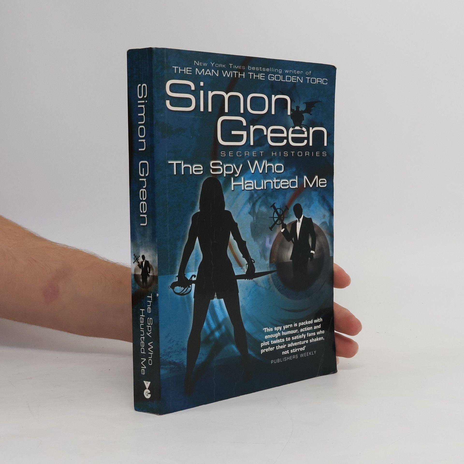 Simon R. Green Secret Histories - 3: The Spy Who Haunted Me