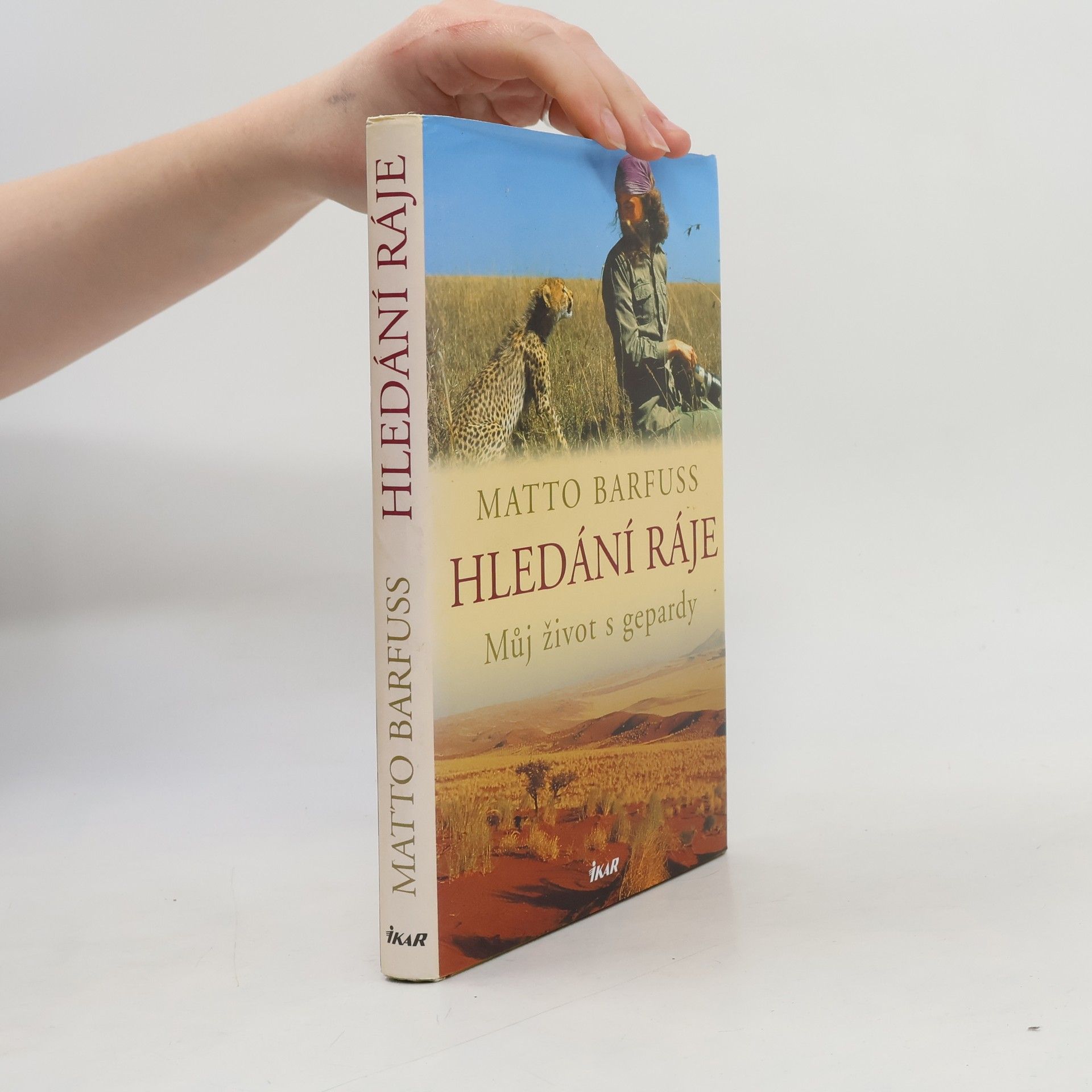 Matto H. Barfuss Hledání ráje. Můj život s gepardy