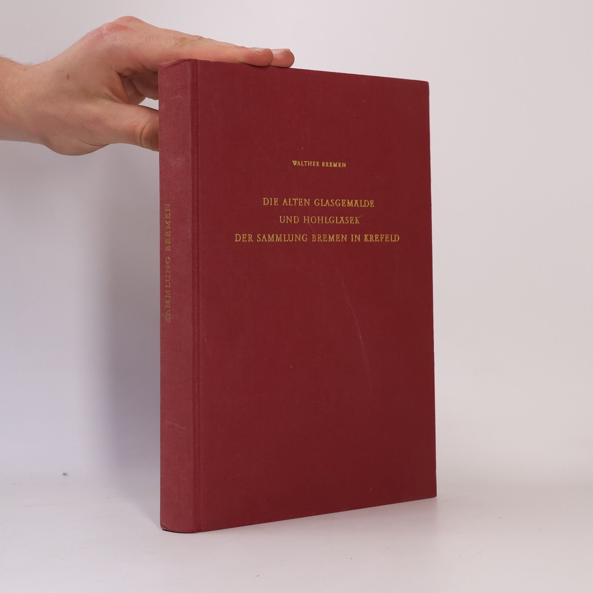 Walther Bremen Die alten Glasgemälde und Hohlgläser der Sammlung Bremen in Krefeld