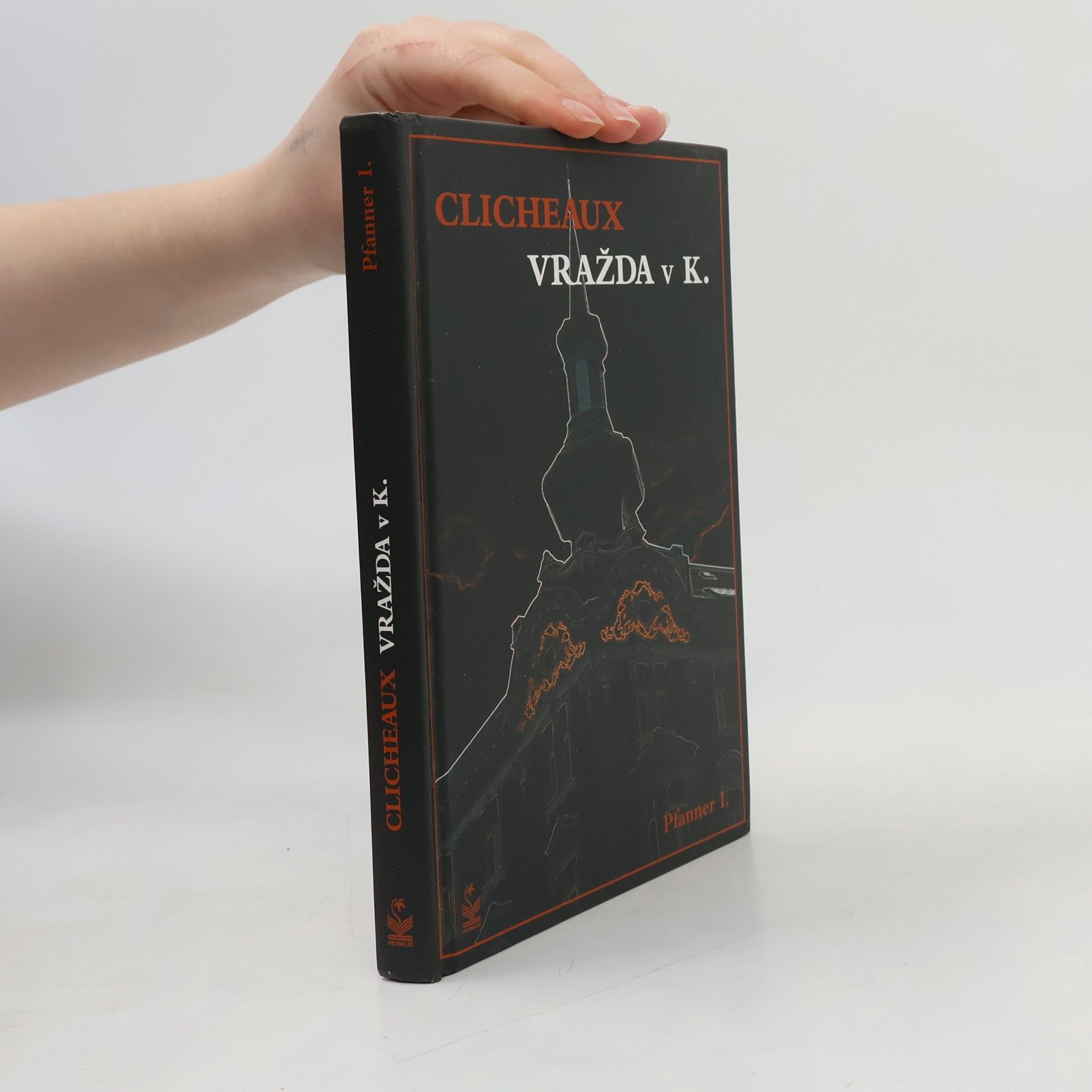 I. Pfanner Clicheaux - vražda v K.