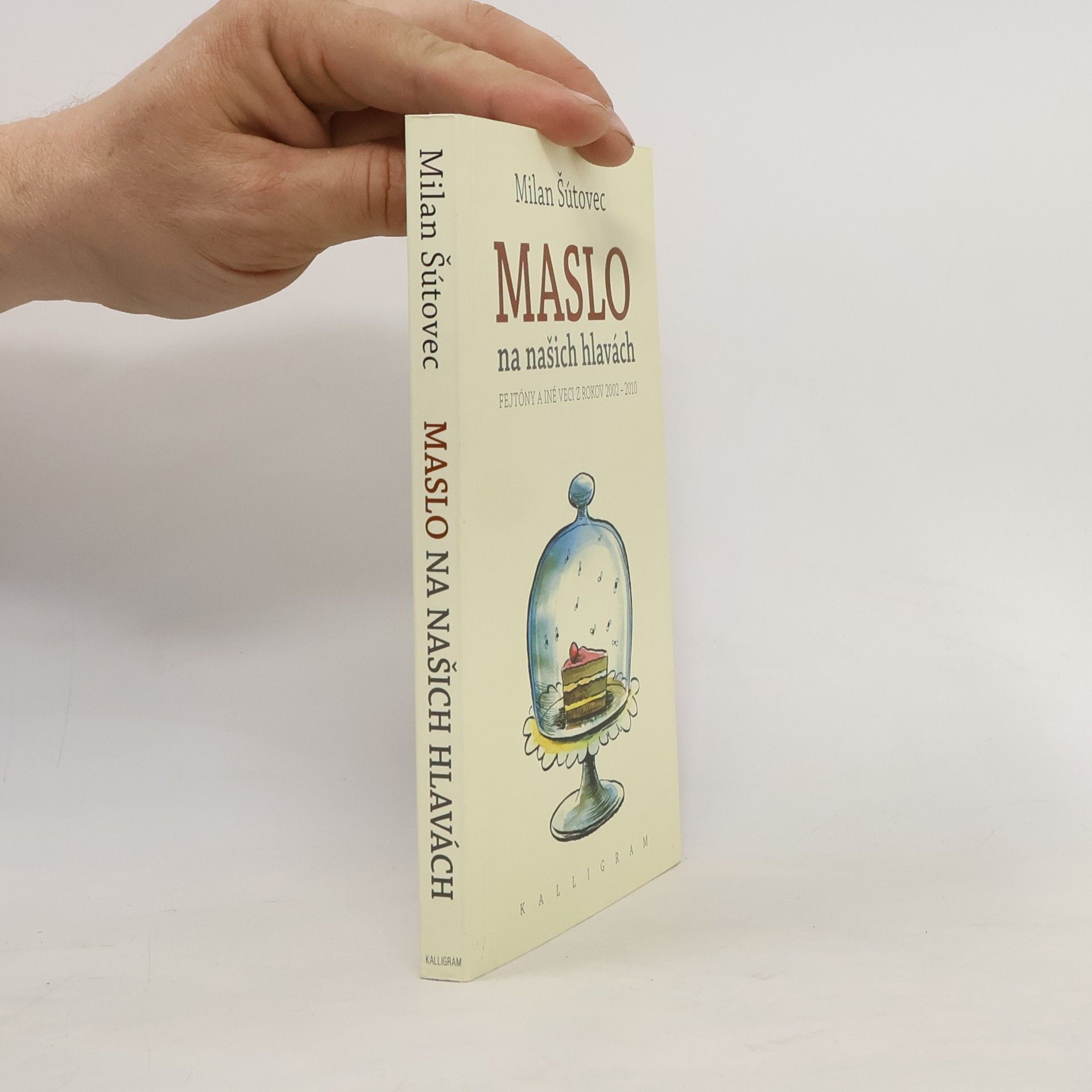 Milan Šútovec Maslo na našich hlavách