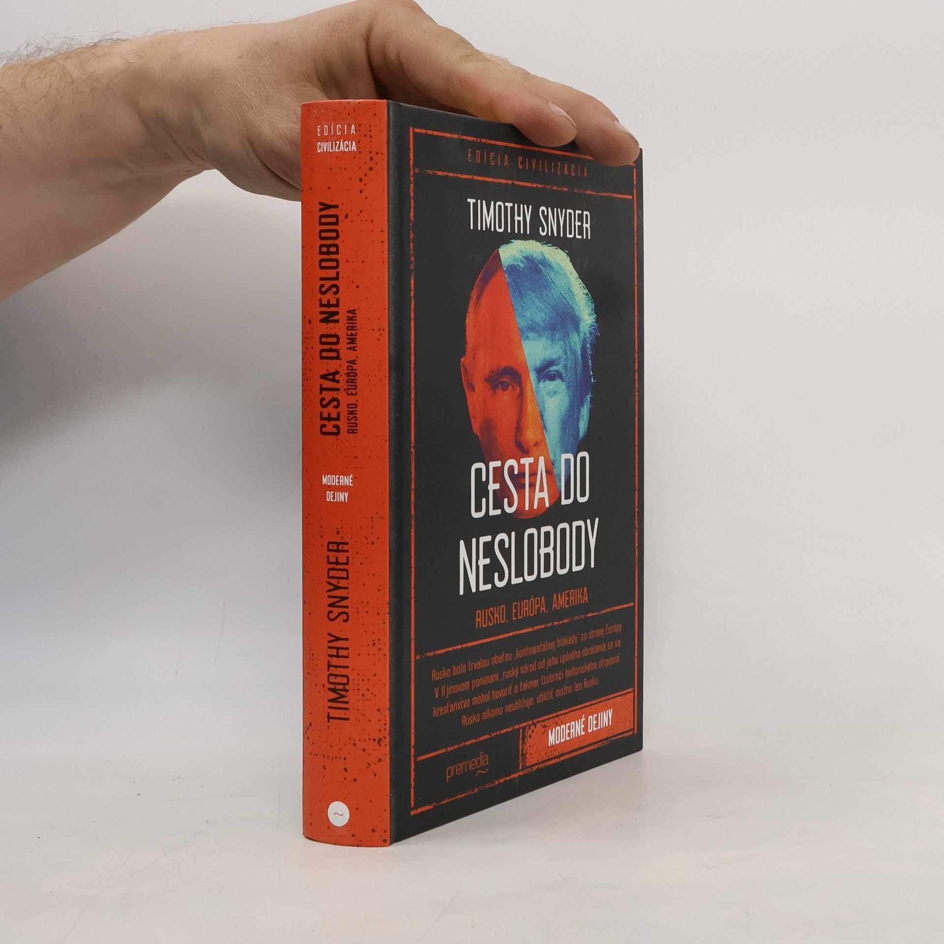 Timothy Snyder Cesta do neslobody: Rusko, Európa, Amerika