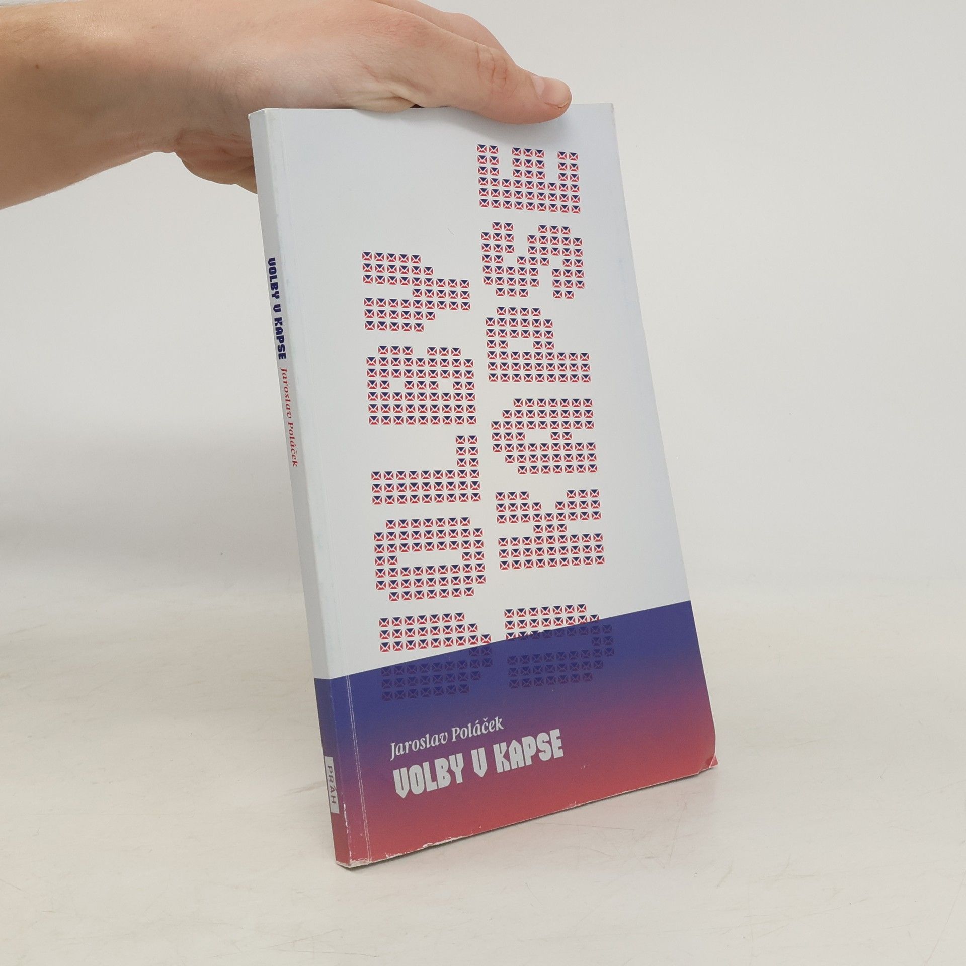 Jaroslav Poláček Volby v kapse : manuál pro (nejen) komunální volební kampaň