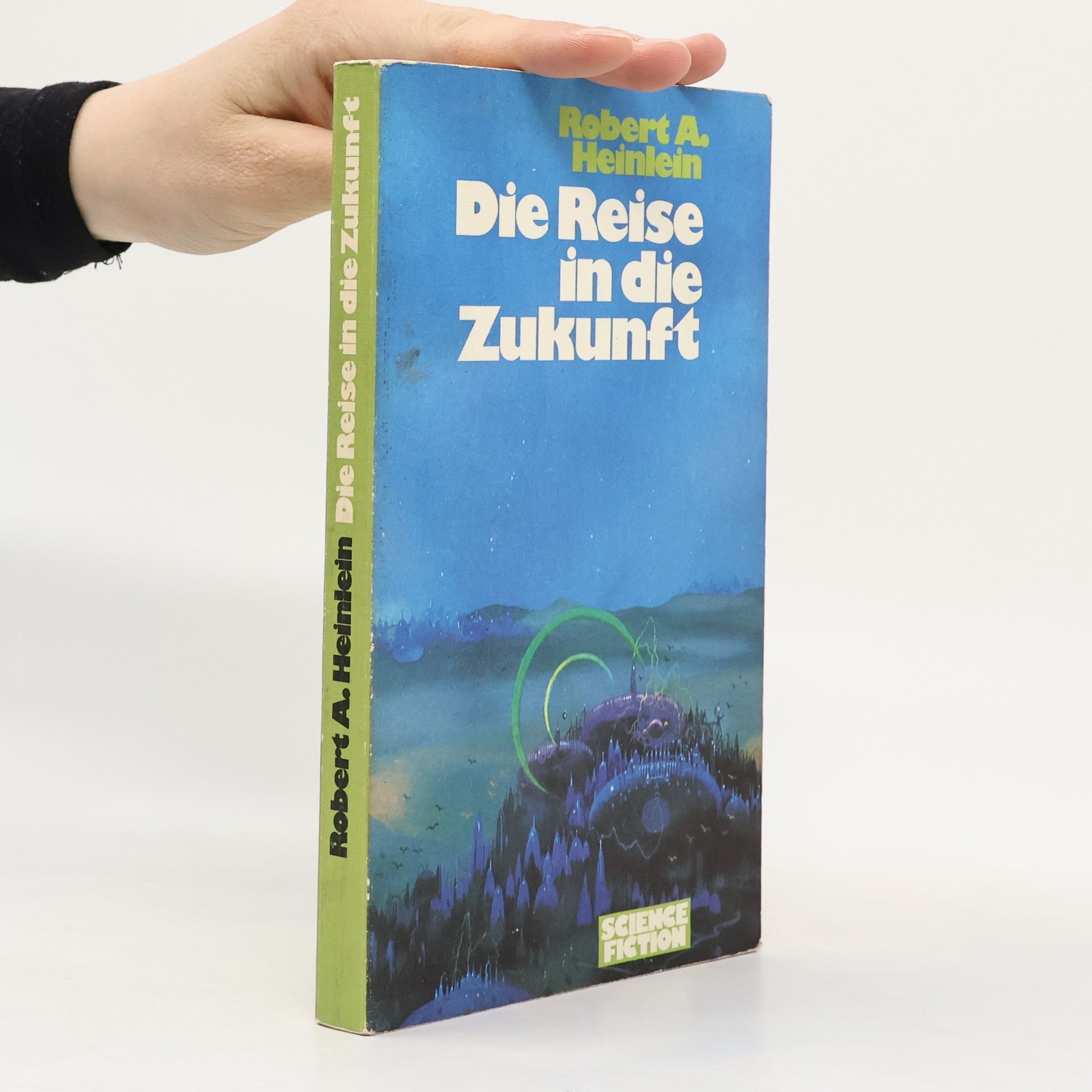 Robert A. Heinlein Die Reise in die Zukunft
