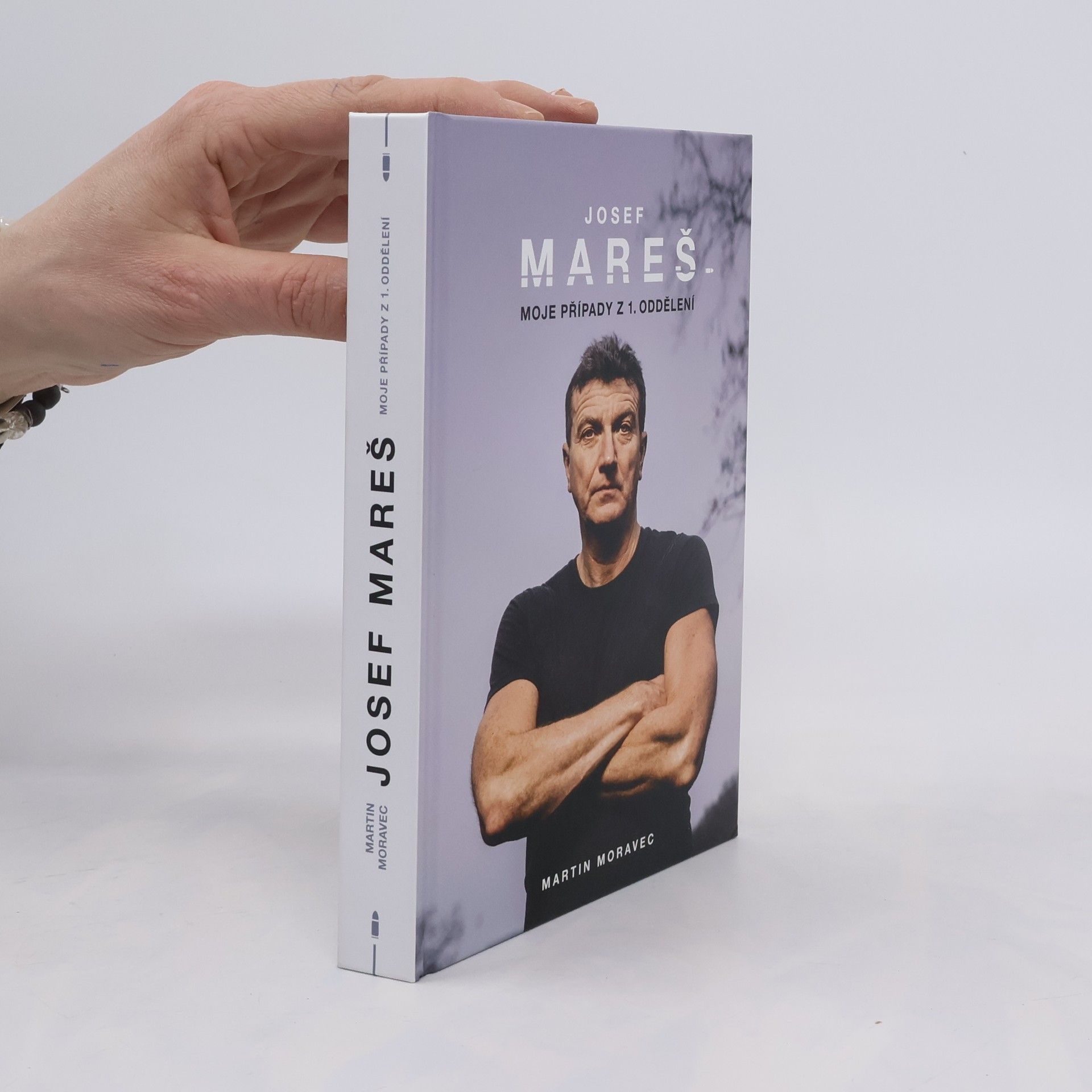 Martin Moravec Josef Mareš: Moje případy z 1. oddělení