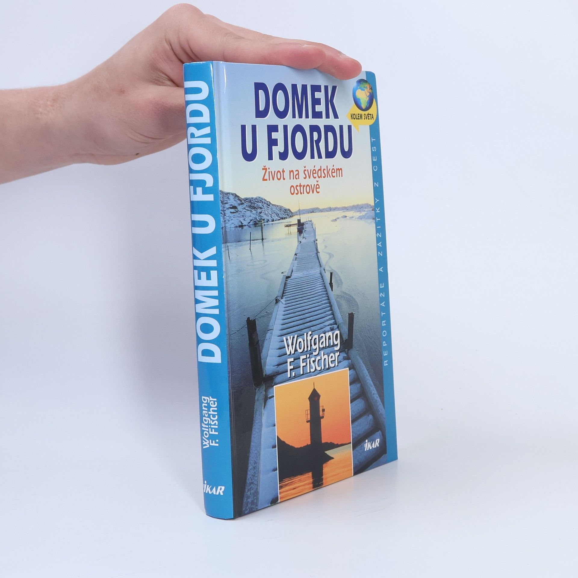 Wolfgang F. Fischer Domek u fjordu. Život na švédském ostrově