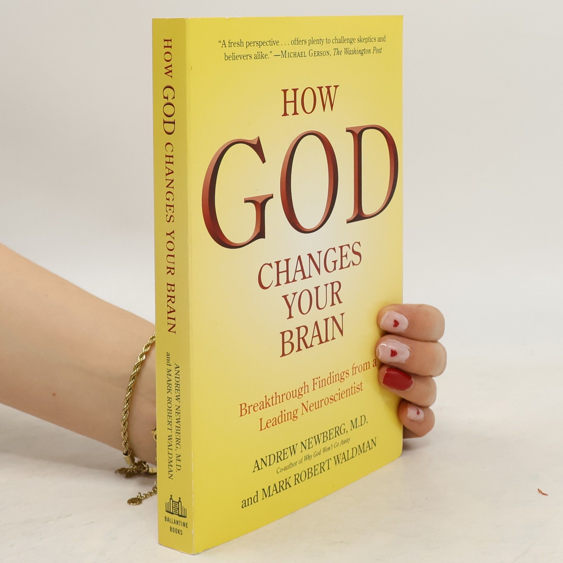 Andrew Newberg How God changes your brain. Breakthrough findings from a leading neuroscientist