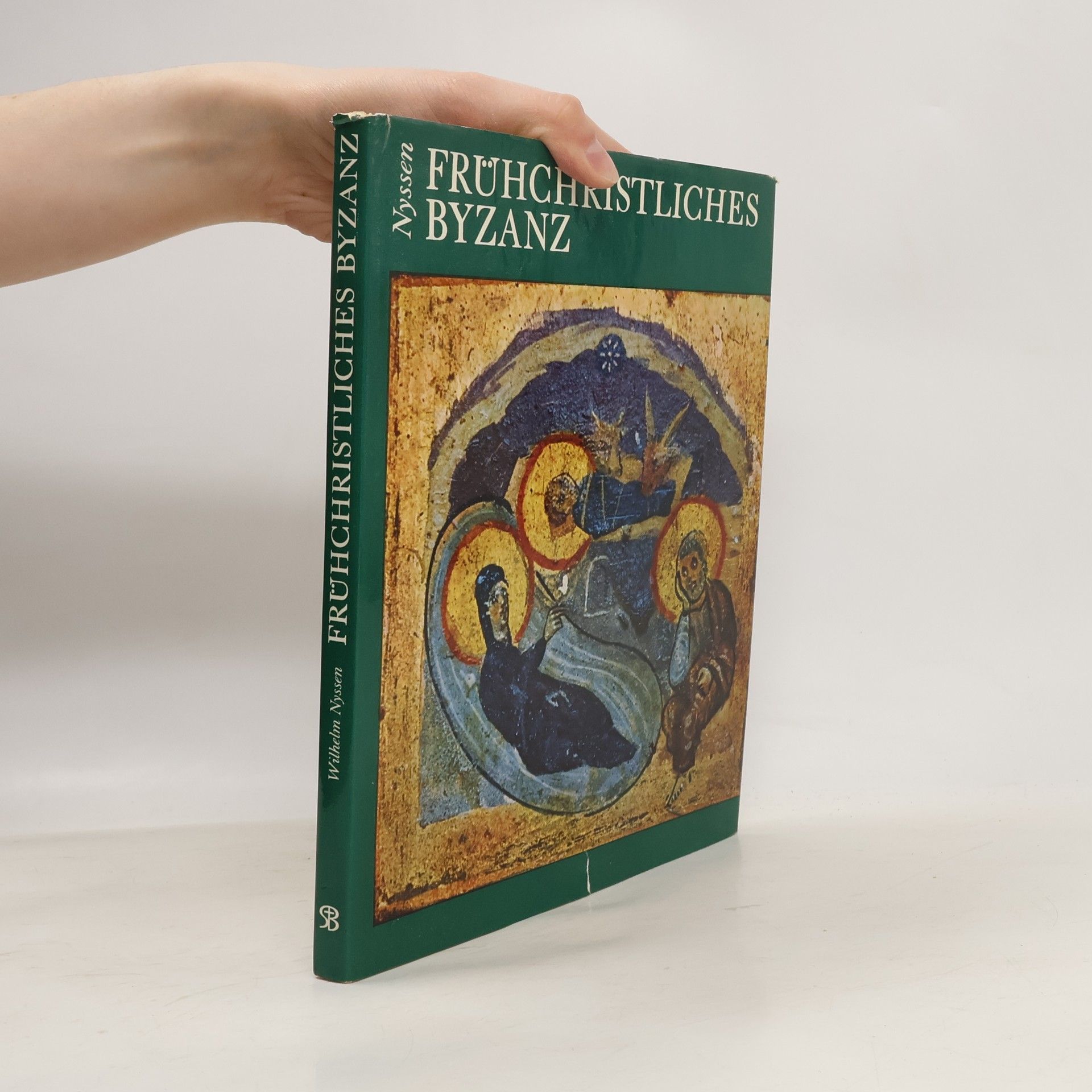 Wilhelm Nyssen Frühchristliches Byzanz