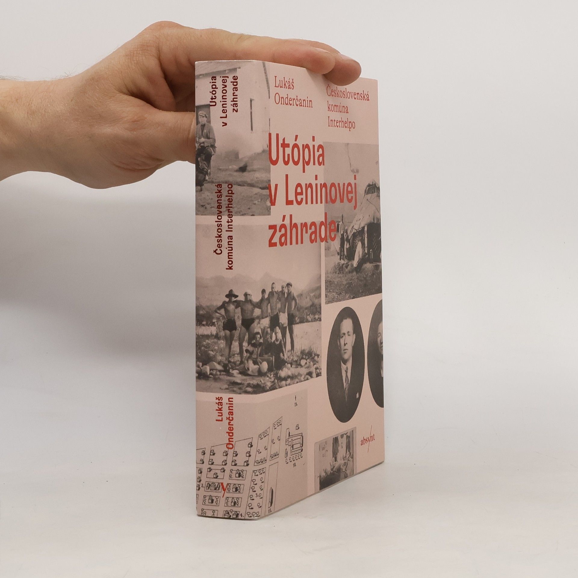 Lukáš Onderčanin Utópia v Leninovej záhrade : československá komúna Interhelpo
