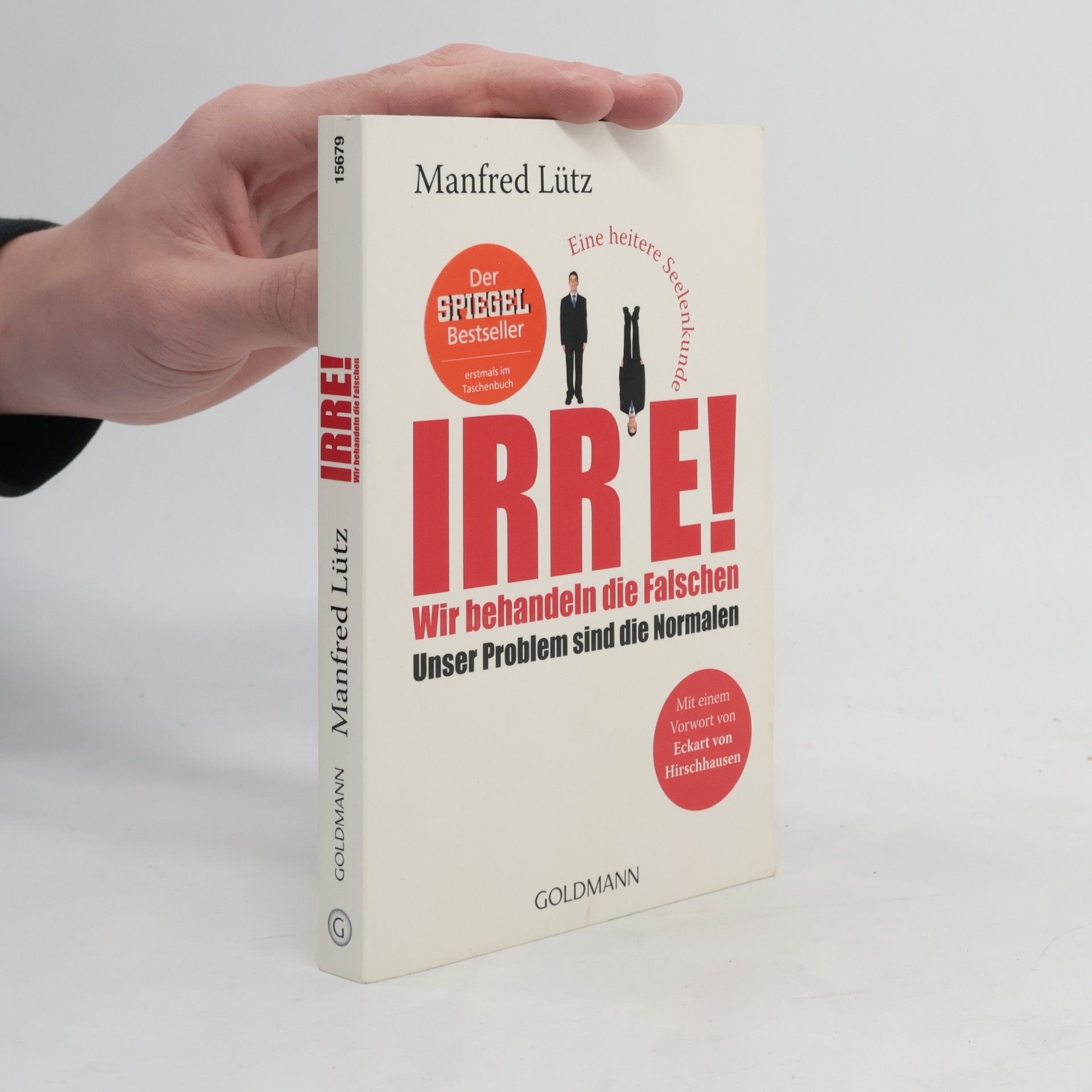 Manfred Lütz Irre! Wir behandeln die Falschen