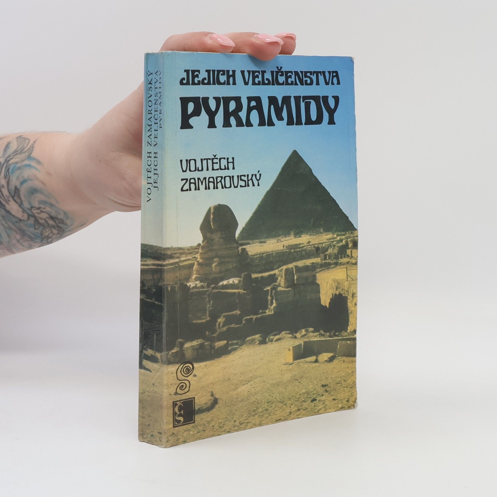 Vojtech Zamarovský Jejich veličenstva pyramidy