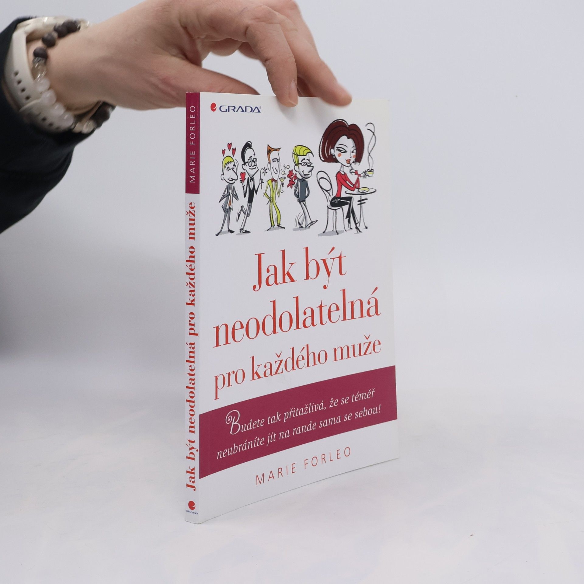 Marie Forleo Jak být neodolatelná pro každého muže