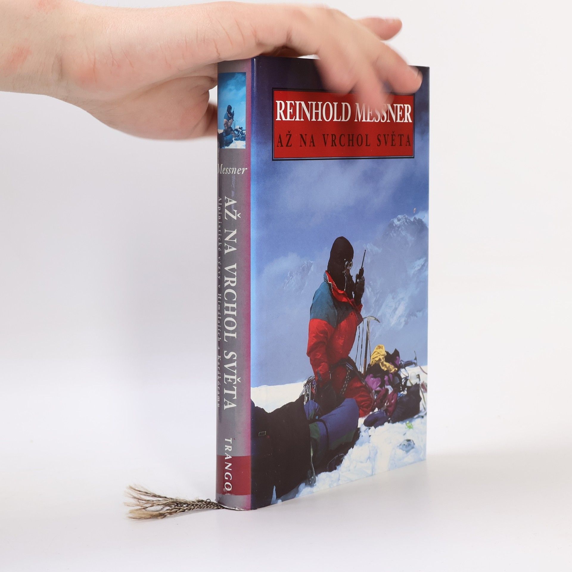 Reinhold Messner Až na vrchol světa: Alpinistické výzvy v Himálájích a Karákorámu