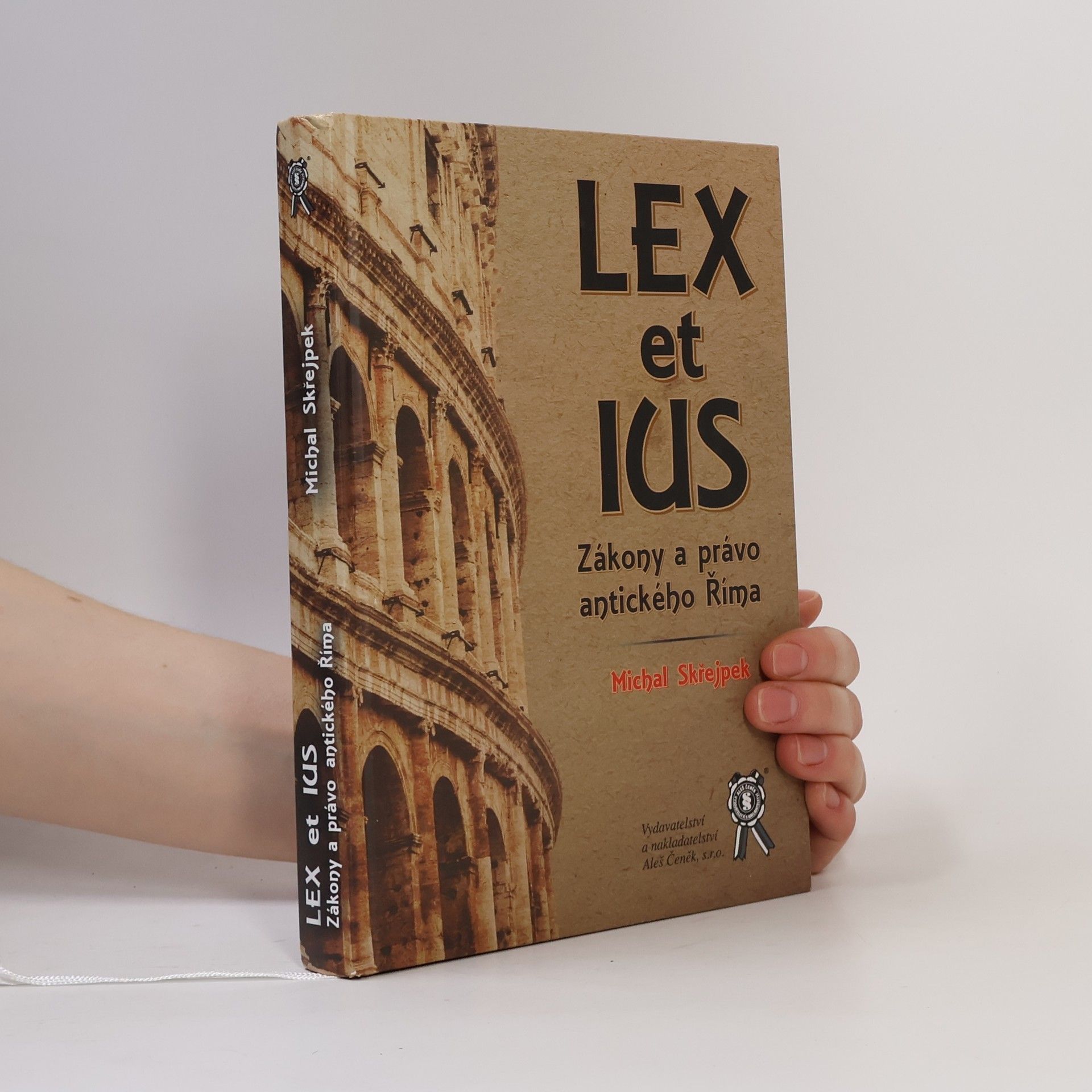 Michal Skřejpek Lex et ius - Zákony a právo antického Říma