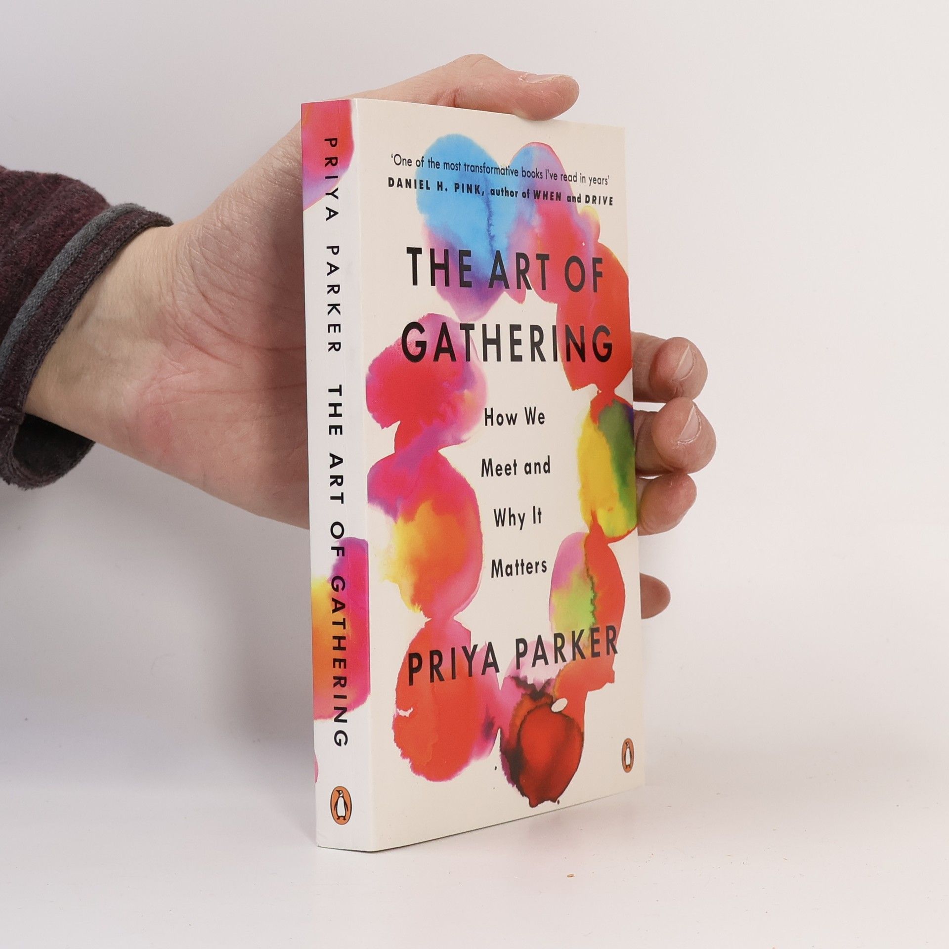 Priya Parker The Art of Gathering: How We Meet and Why It Matters