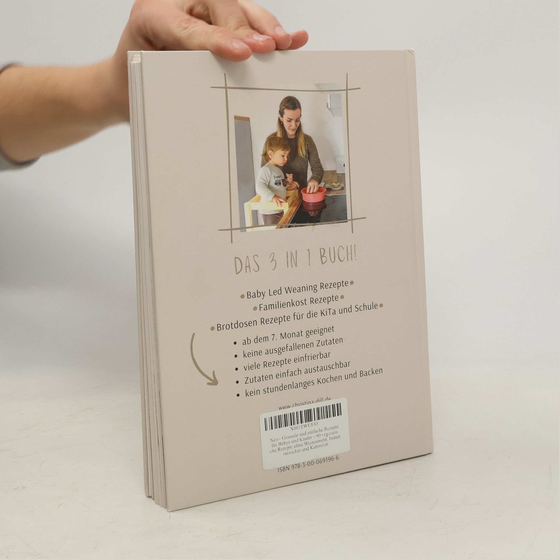 Christina Dill Gesunde und einfache Rezepte für Babys und Kinder - 90 vegetarische Rezepte ohne Weizenmehl, Industriezucker und Kuhmilch
