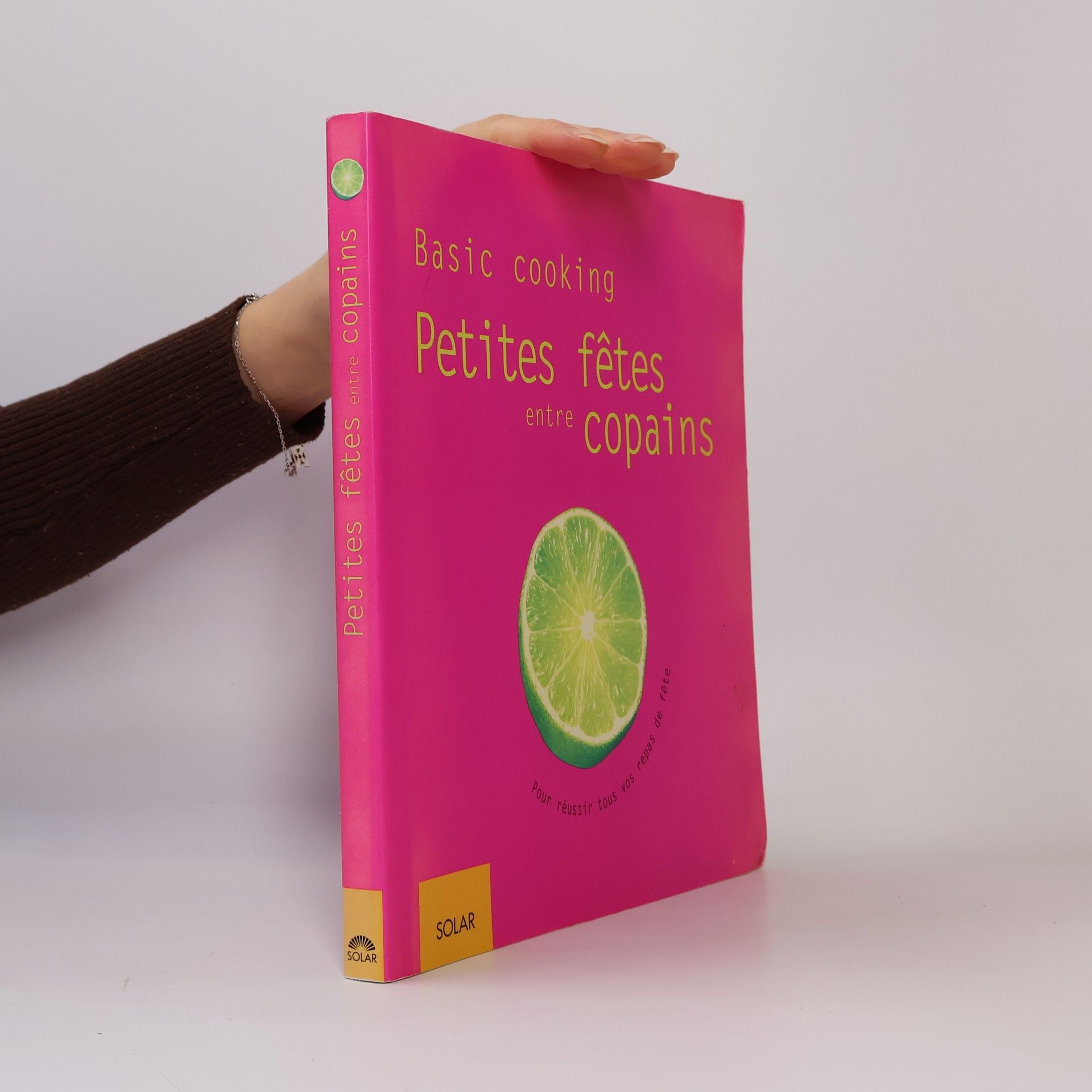 Various authors Basic cooking. Petites fêtes entre copains