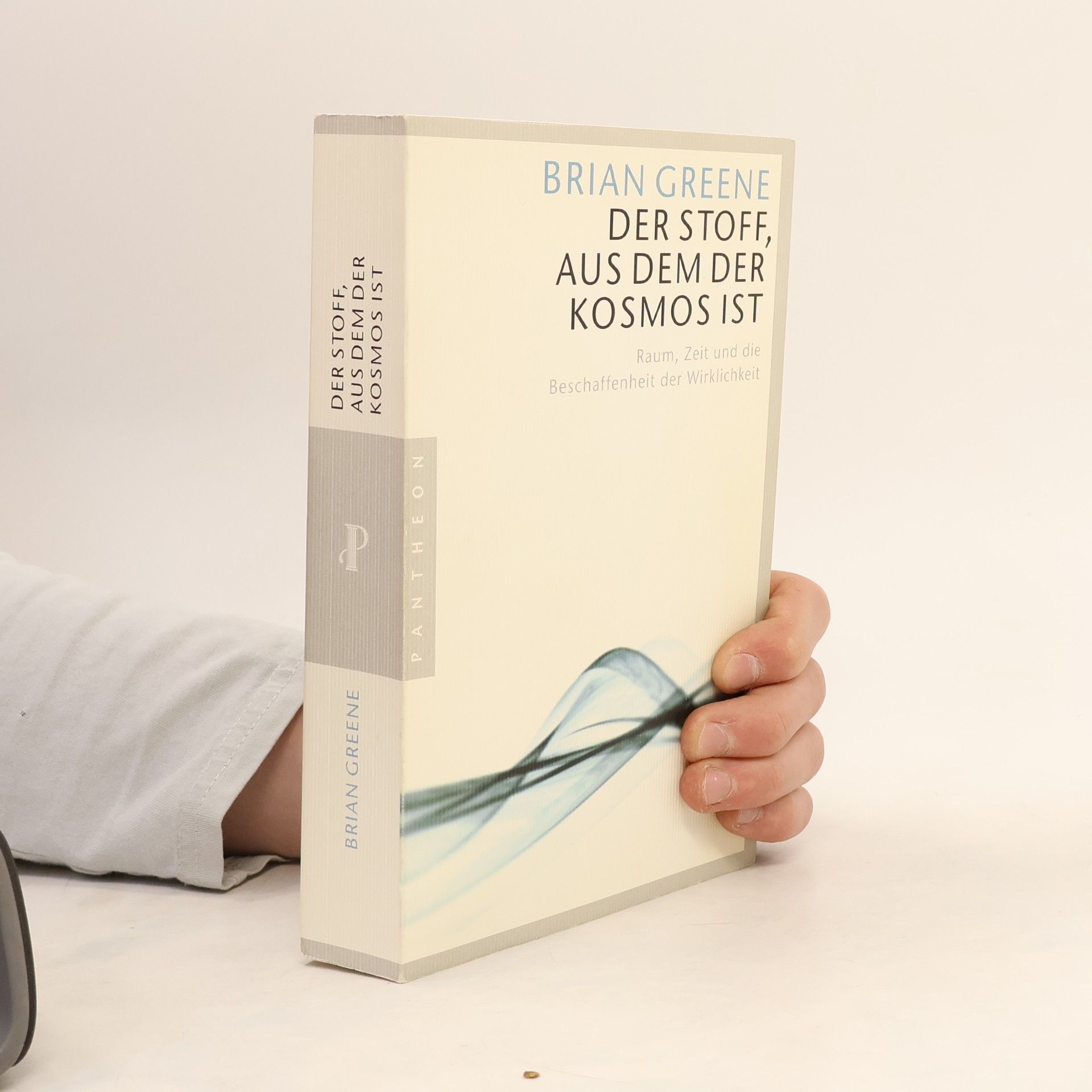 Brian Greene Der Stoff, aus dem der Kosmos ist