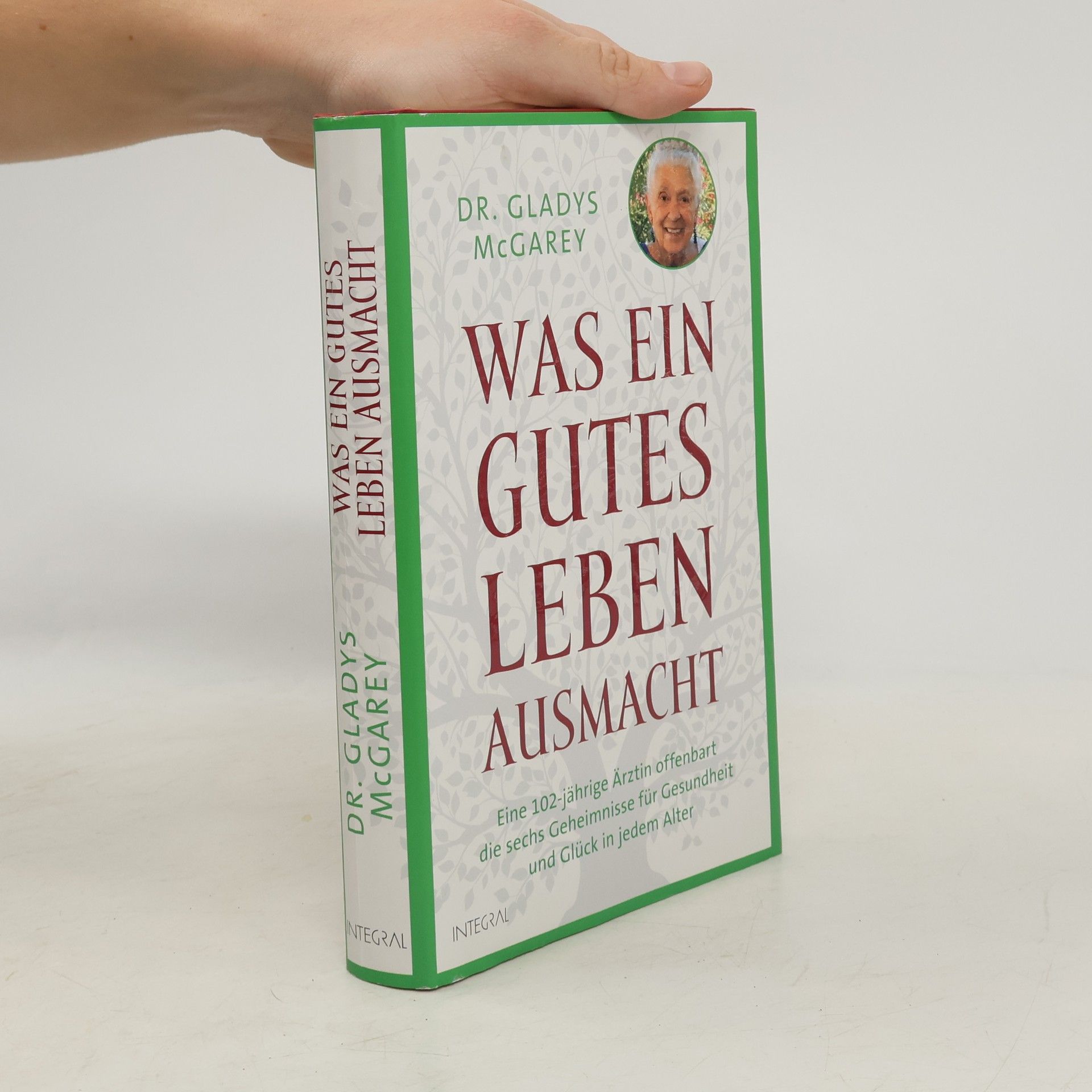 Gladys McGarey Was ein gutes Leben ausmacht