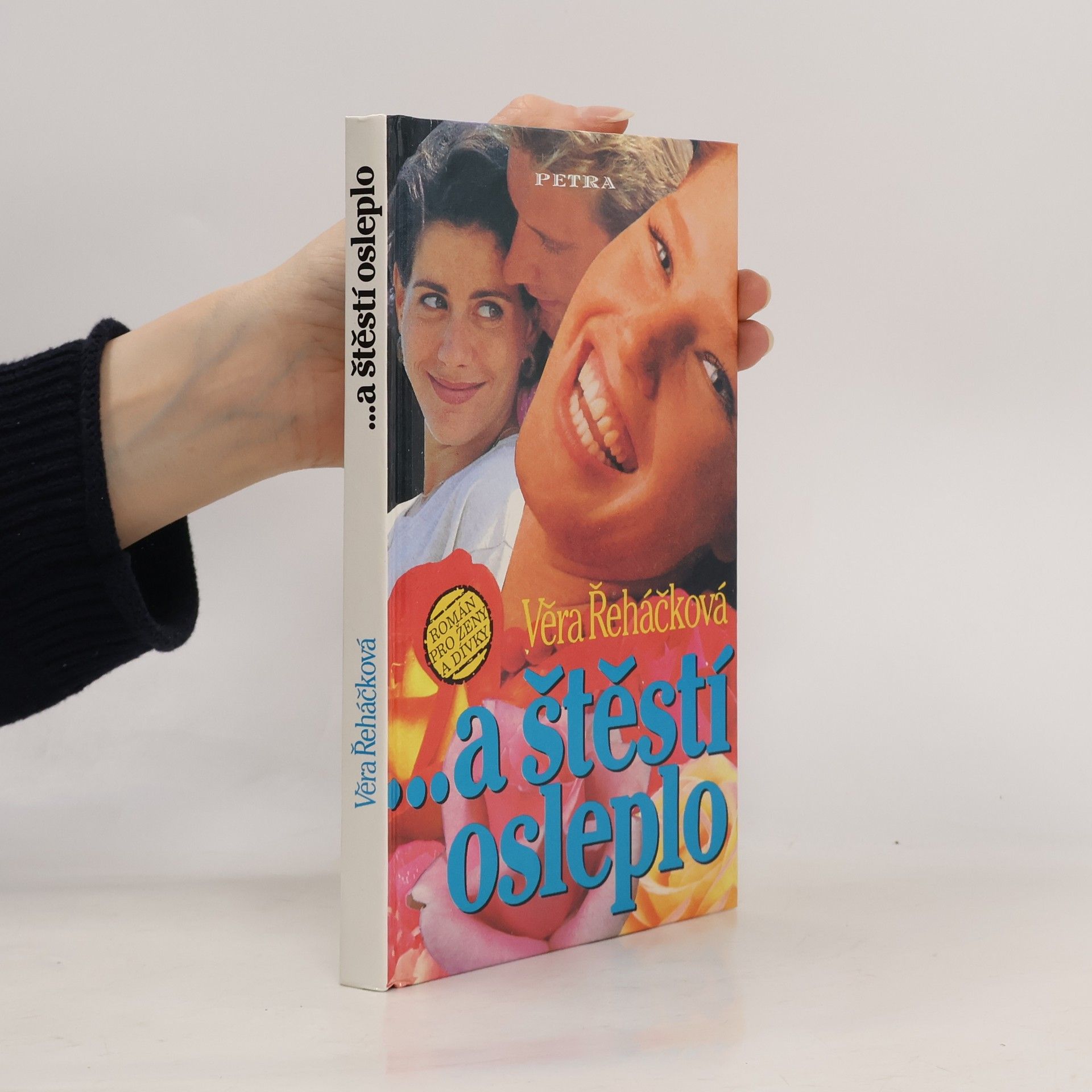 Věra Řeháčková ... a štěstí osleplo