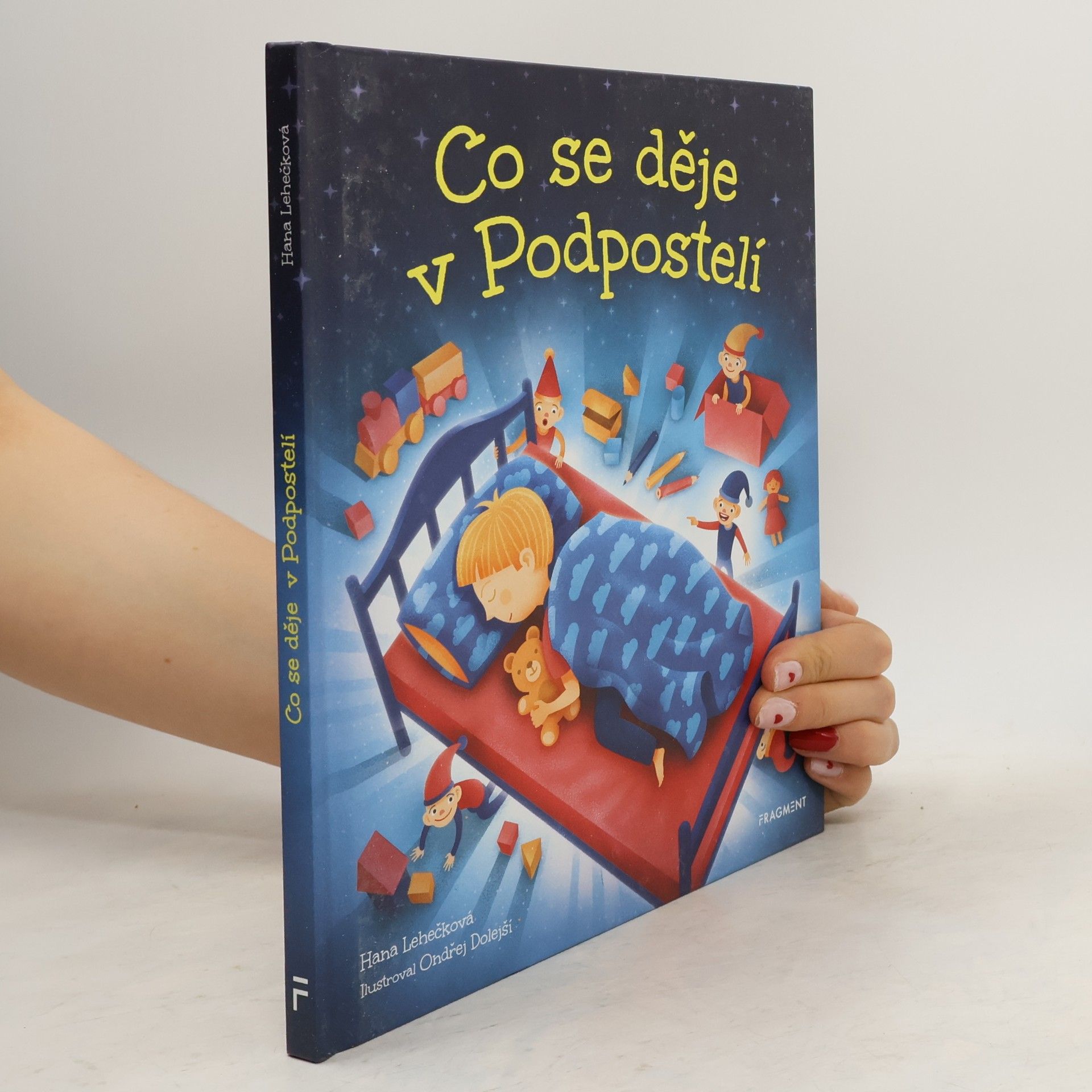 Hana Lehečková Co se děje v Podpostelí?