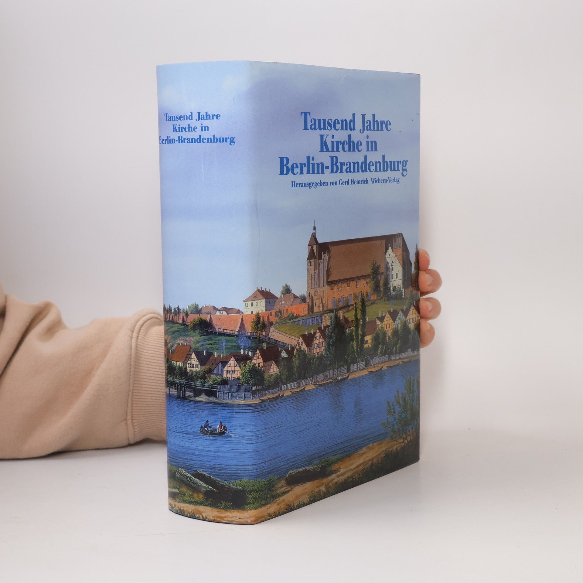 Gerd-Heinrich Neumann Tausend Jahre Kirche in Berlin-Brandenburg