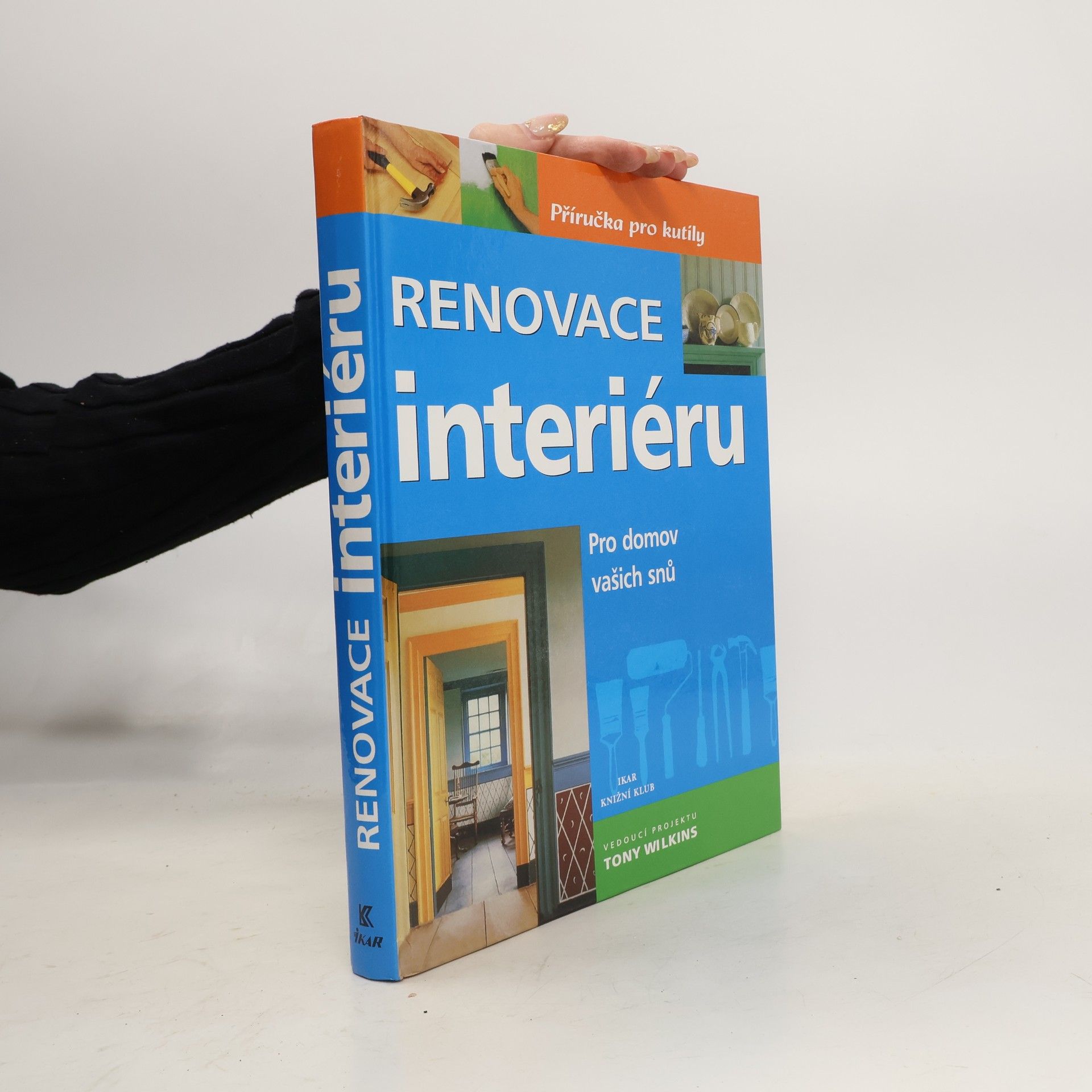 David Holloway Renovace interiéru. Pro domov vašich snů