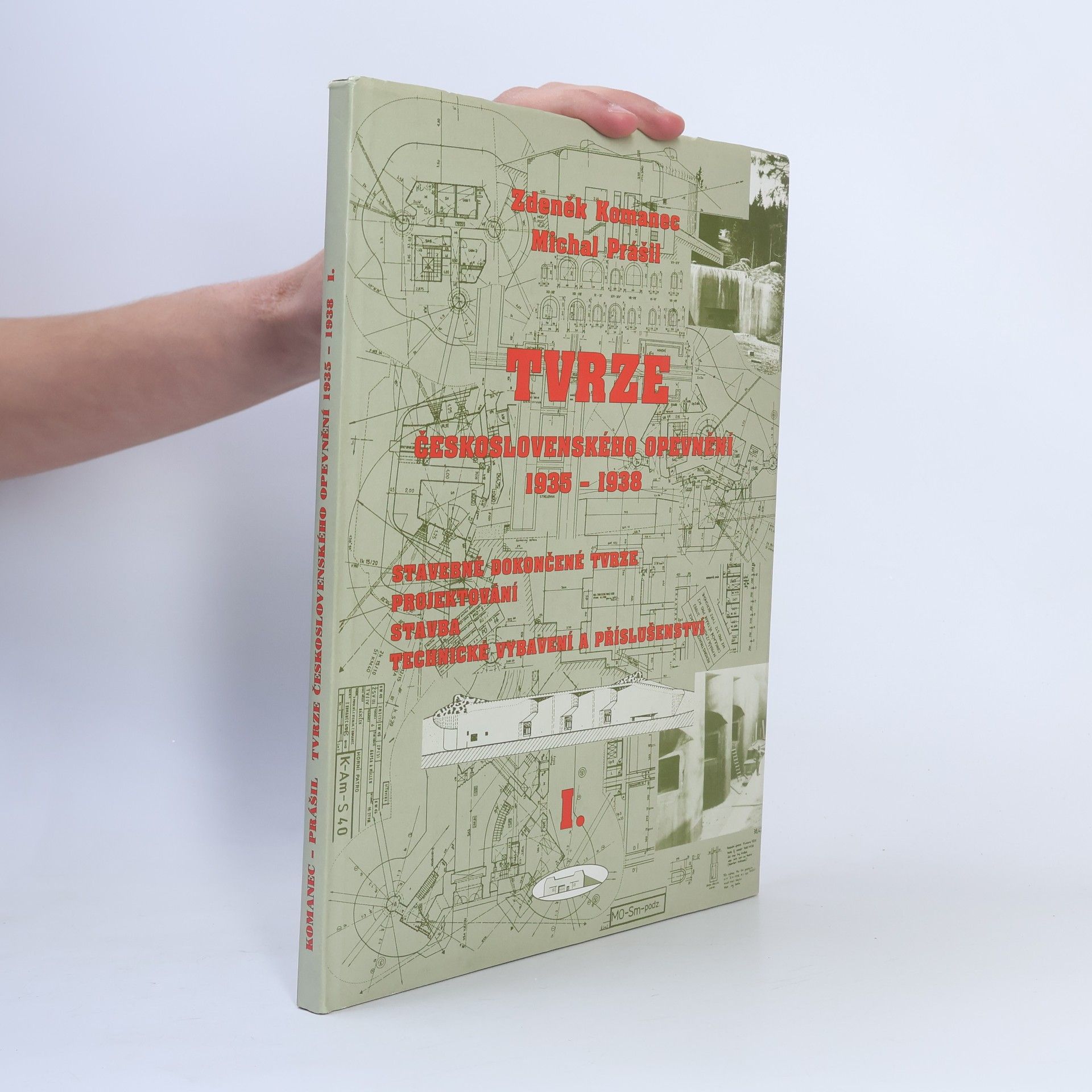Zdeněk Komanec Tvrze československého opevnění 1935-38. I. díl