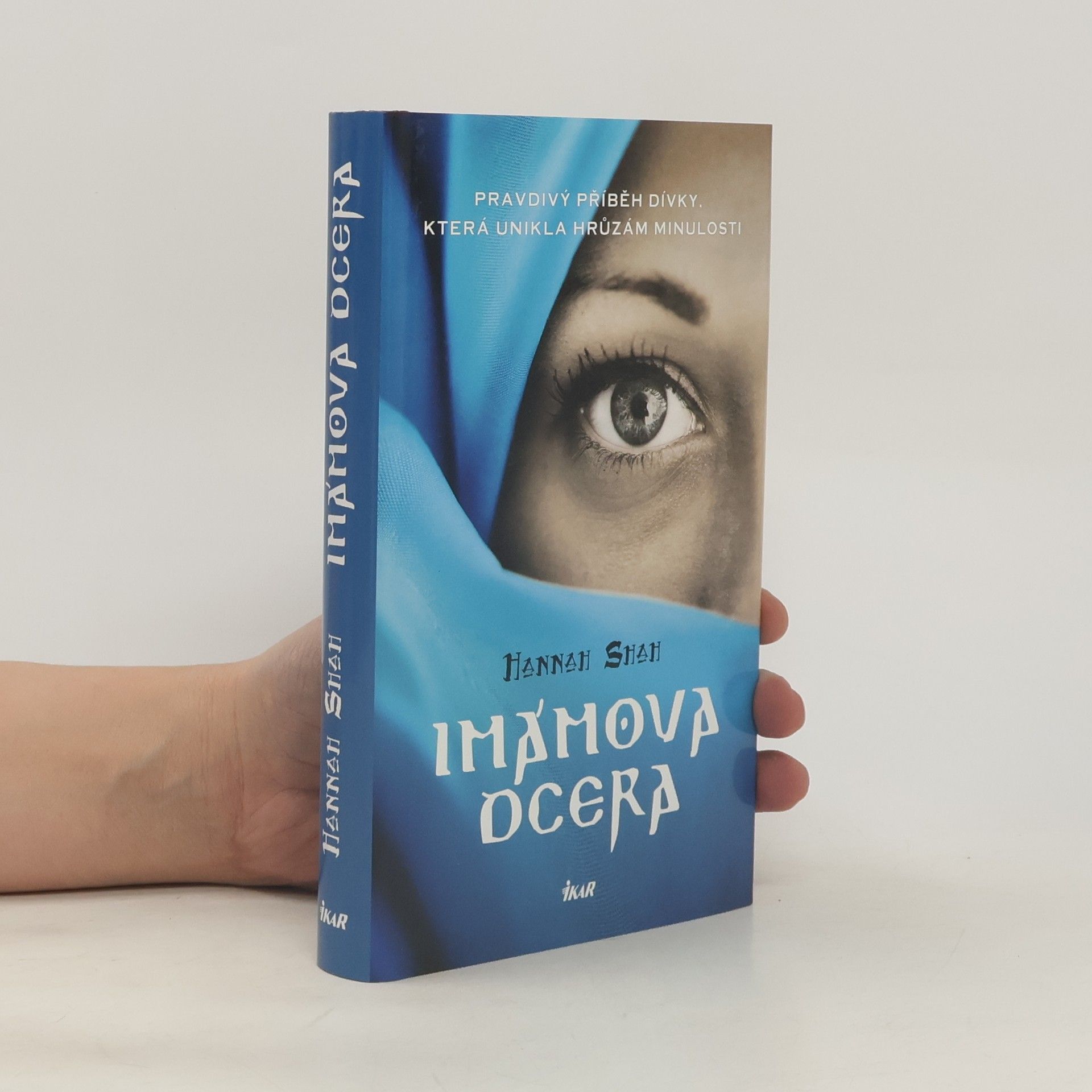 Hannah Shah Imámova dcera : pravdivý příběh dívky, která unikla hrůzám minulosti