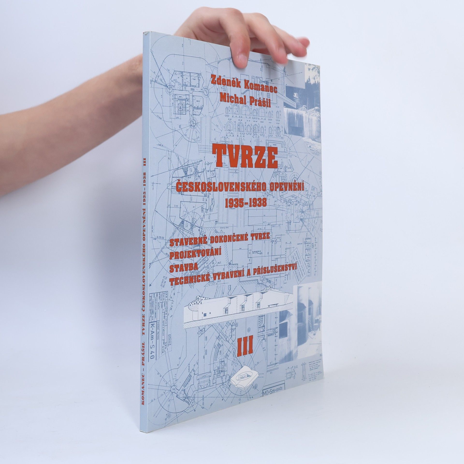Zdeněk Komanec Tvrze československého opevnění 1935-1938. Díl III